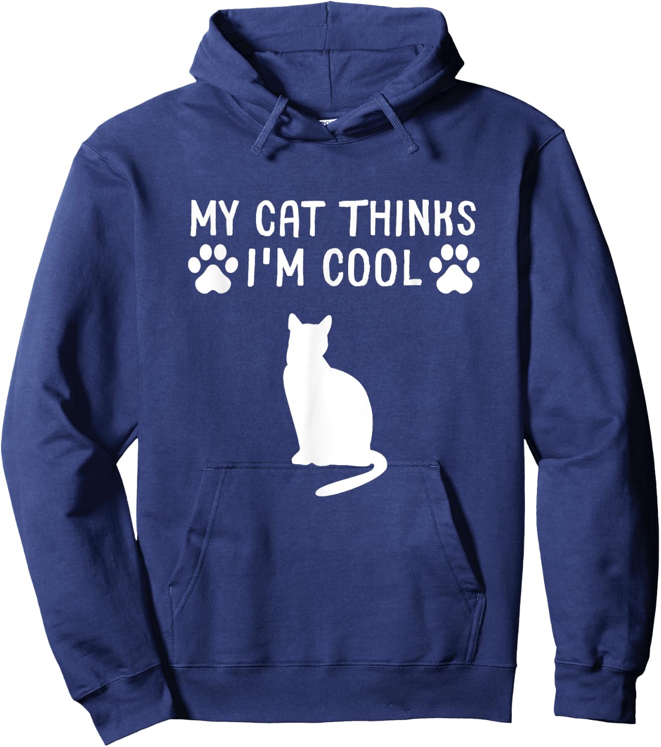 My Cat Thinks I'm Cool Funny Cat Owner Gift Cat Lover Women Girls Kids Hoodie - Hoodie | Navy