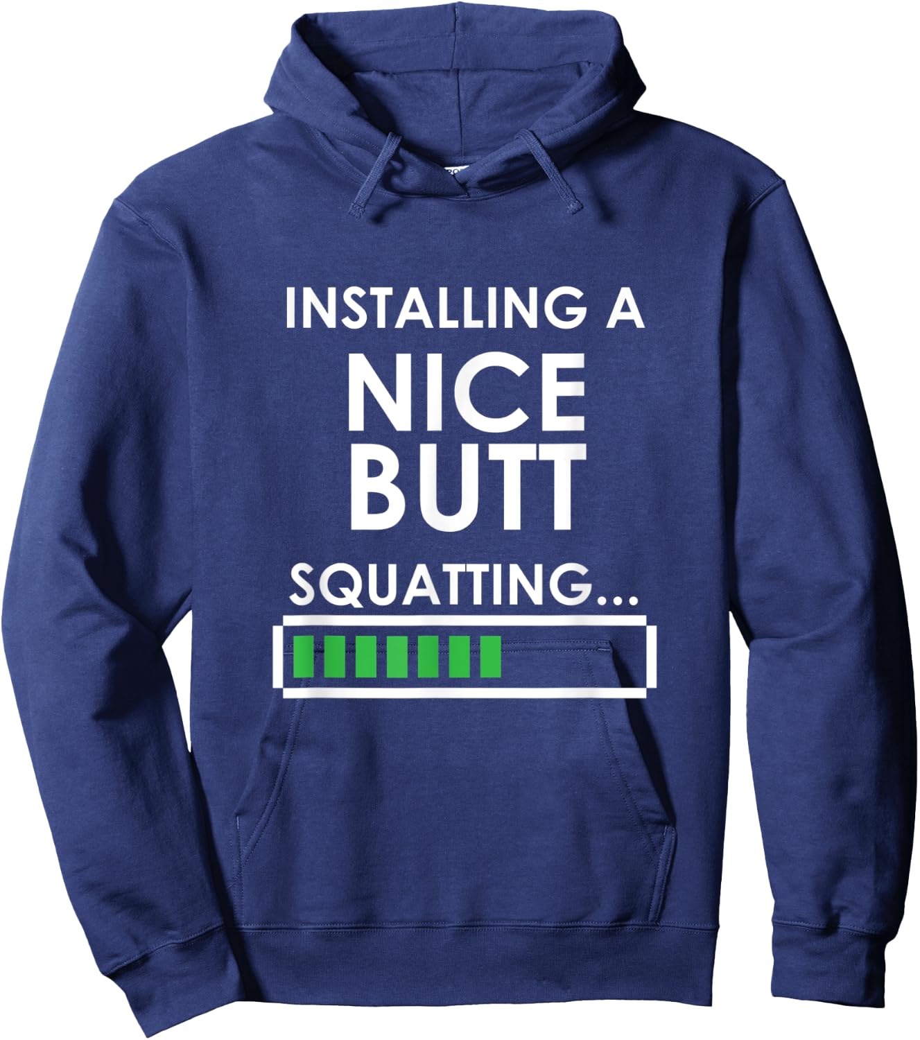 Funny Squats Workout Installing Nice Butt Squatting Hoodie - Hoodie | Navy