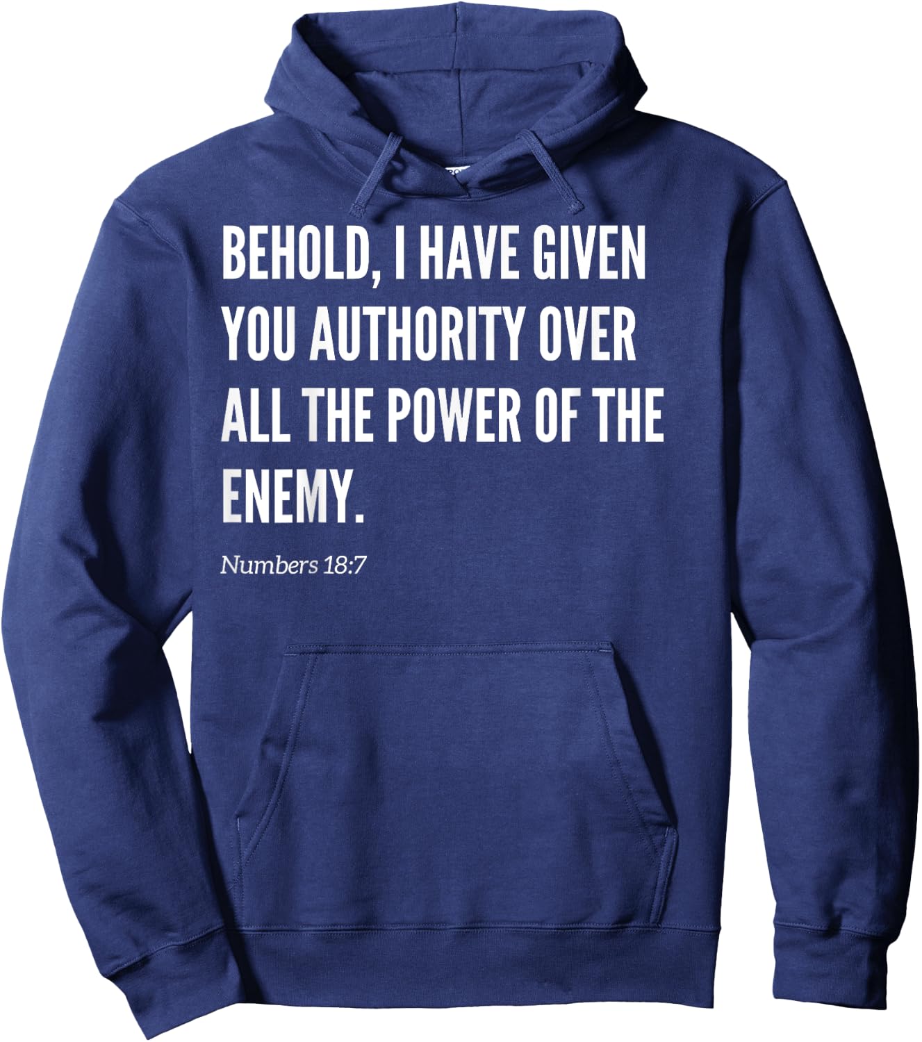 Behold, I have given you authority Bible Verse Statement Hoodie - Hoodie | Navy