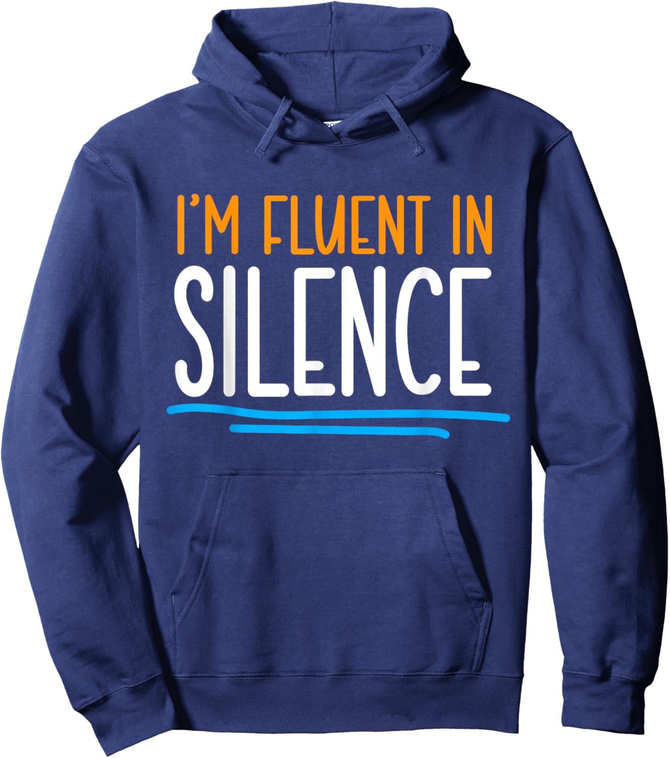 Im fluent in Silence Introvert Hoodie - Hoodie | Navy