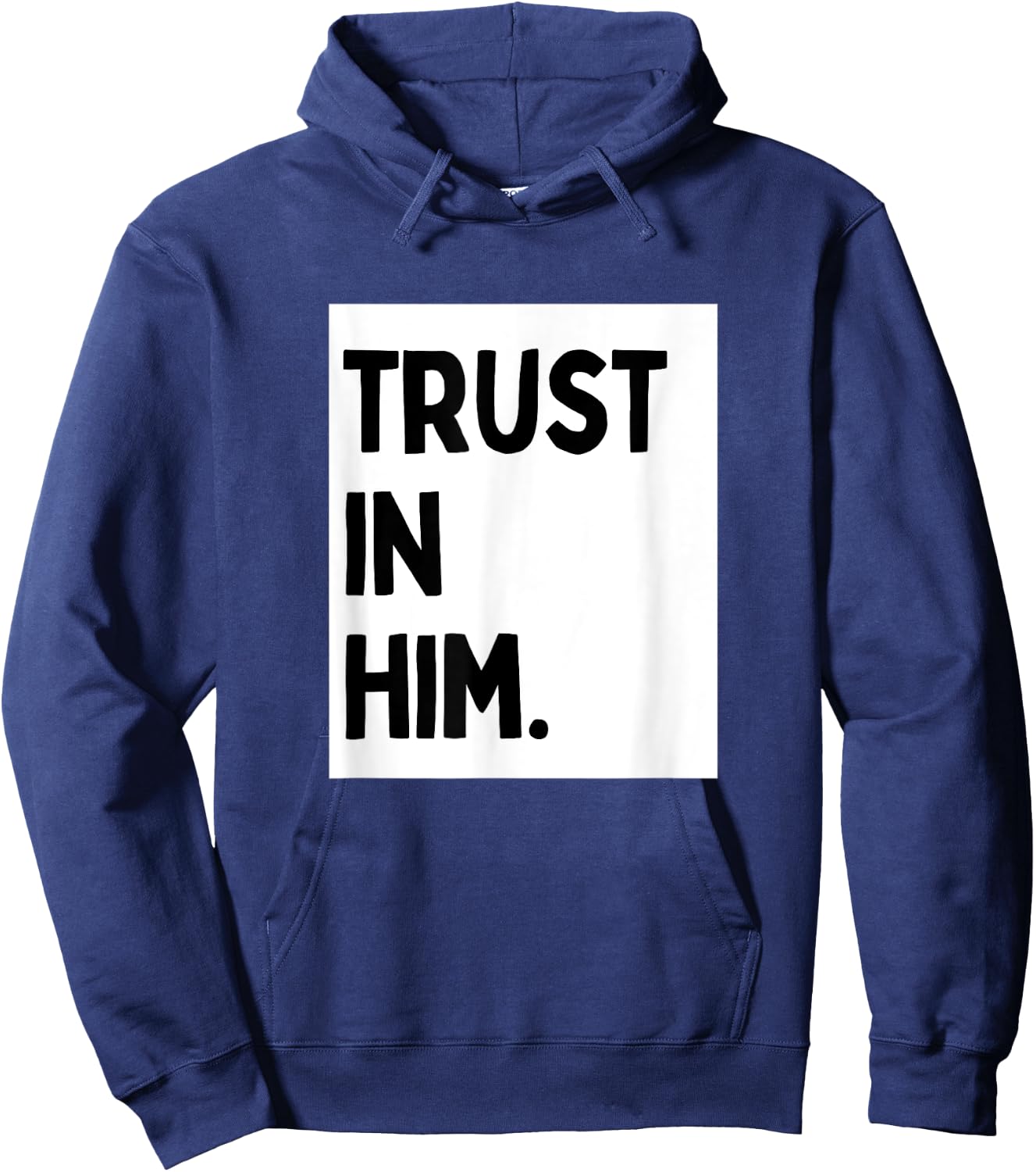 Trust In Him - Minimalist Christian Religious Jesus Hoodie - Hoodie | Navy