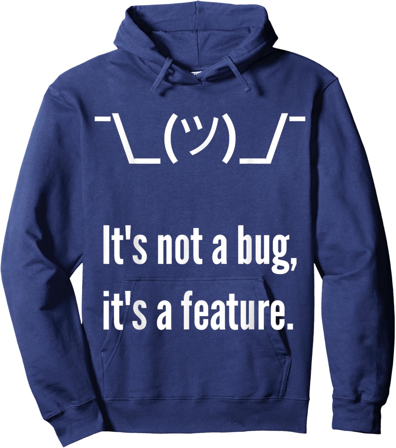 Shrug It's not a bug, it's a feature. Funny Developer Shirt Hoodie - Hoodie | Navy