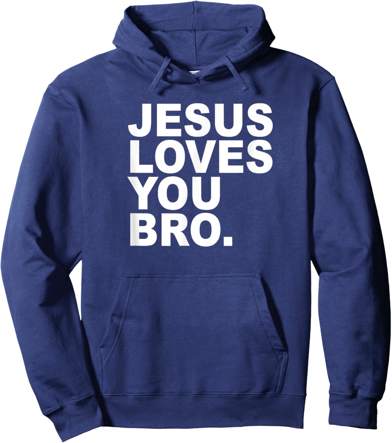 Jesus Loves You Bro. Christian Faith Hoodie - Hoodie | Navy