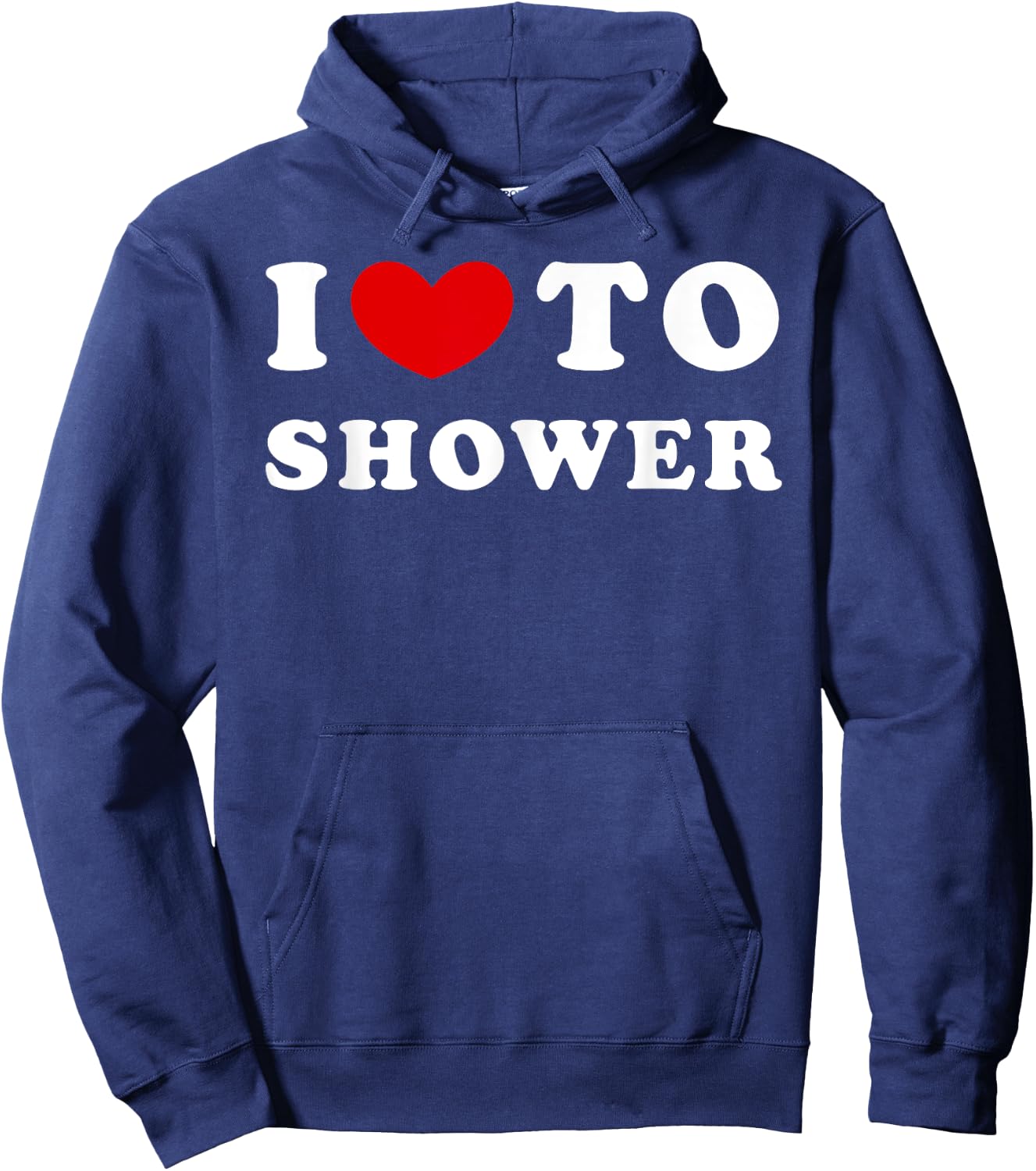 I Love To Shower, I Heart To Shower Hoodie - Hoodie | Navy