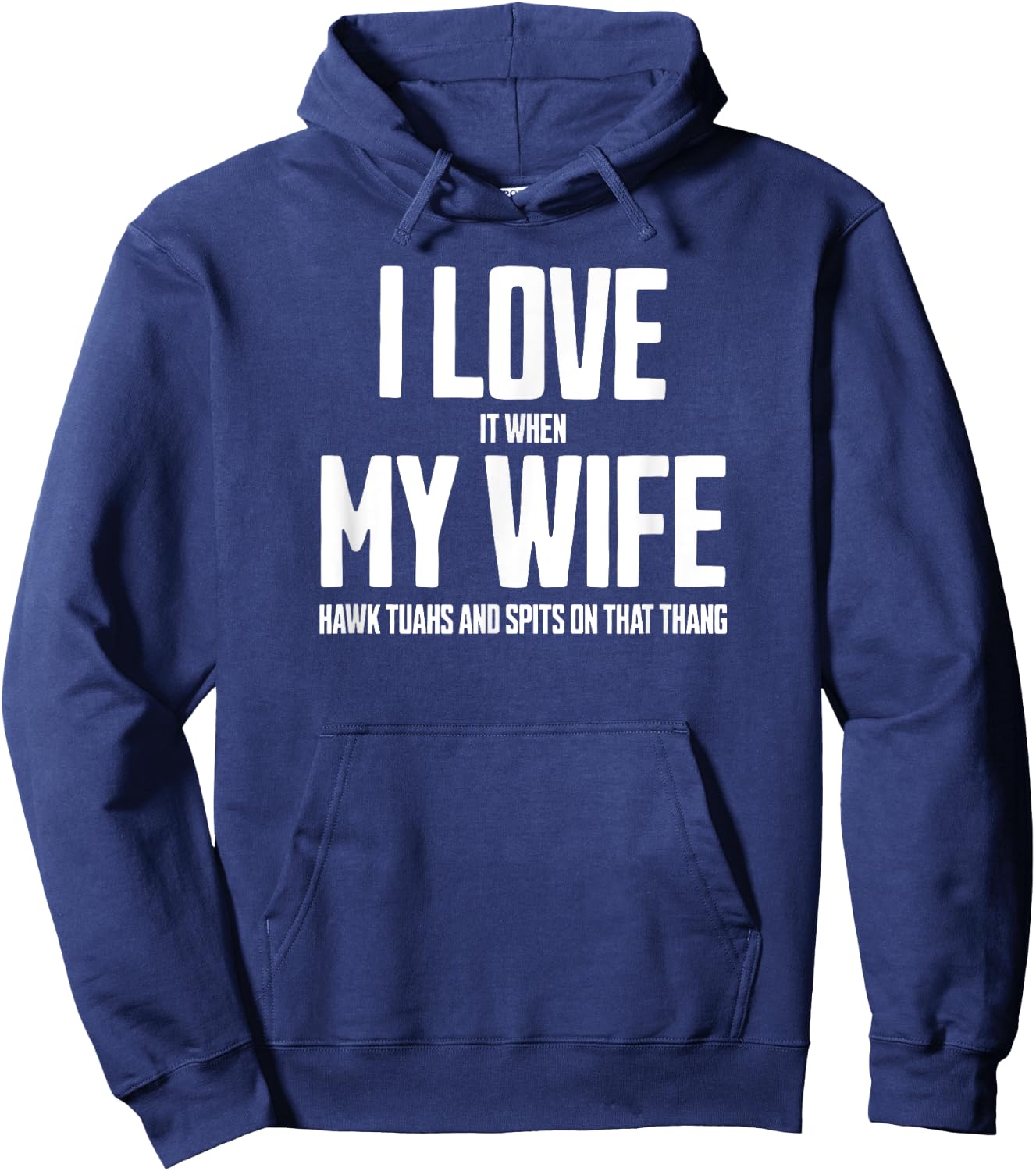 Hilarious Wife Love Hawk Tuah Humor Hoodie - Hoodie | Navy