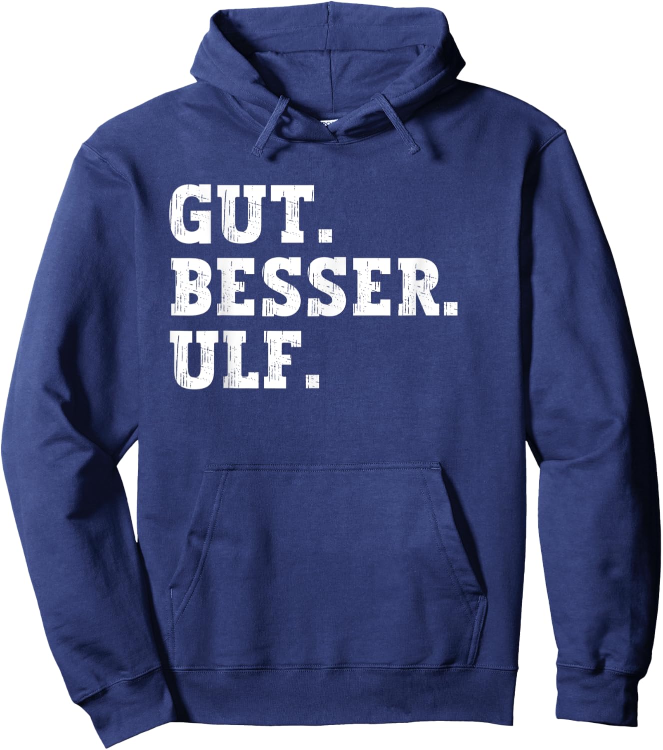 Gut Besser Ulf Funny Saying First Name Ulf , black Hoodie - Hoodie | Navy