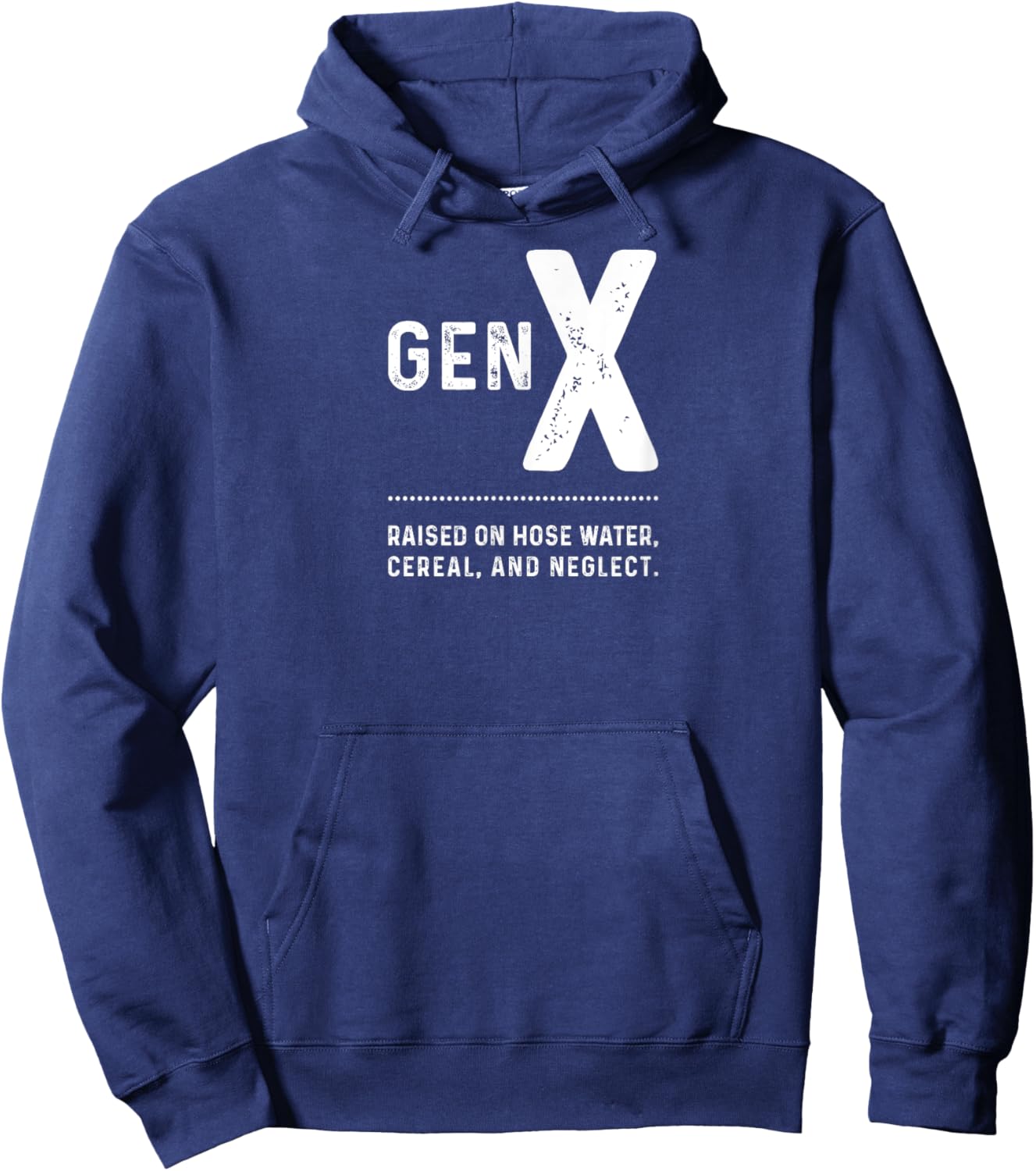 GEN X - Raised On Hose Water, Cereal, And Neglect Hoodie - Hoodie | Navy