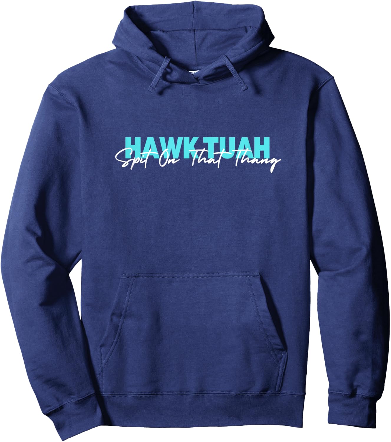 Hawk Tuah Spit On That Thang Hoodie - Hoodie | Navy