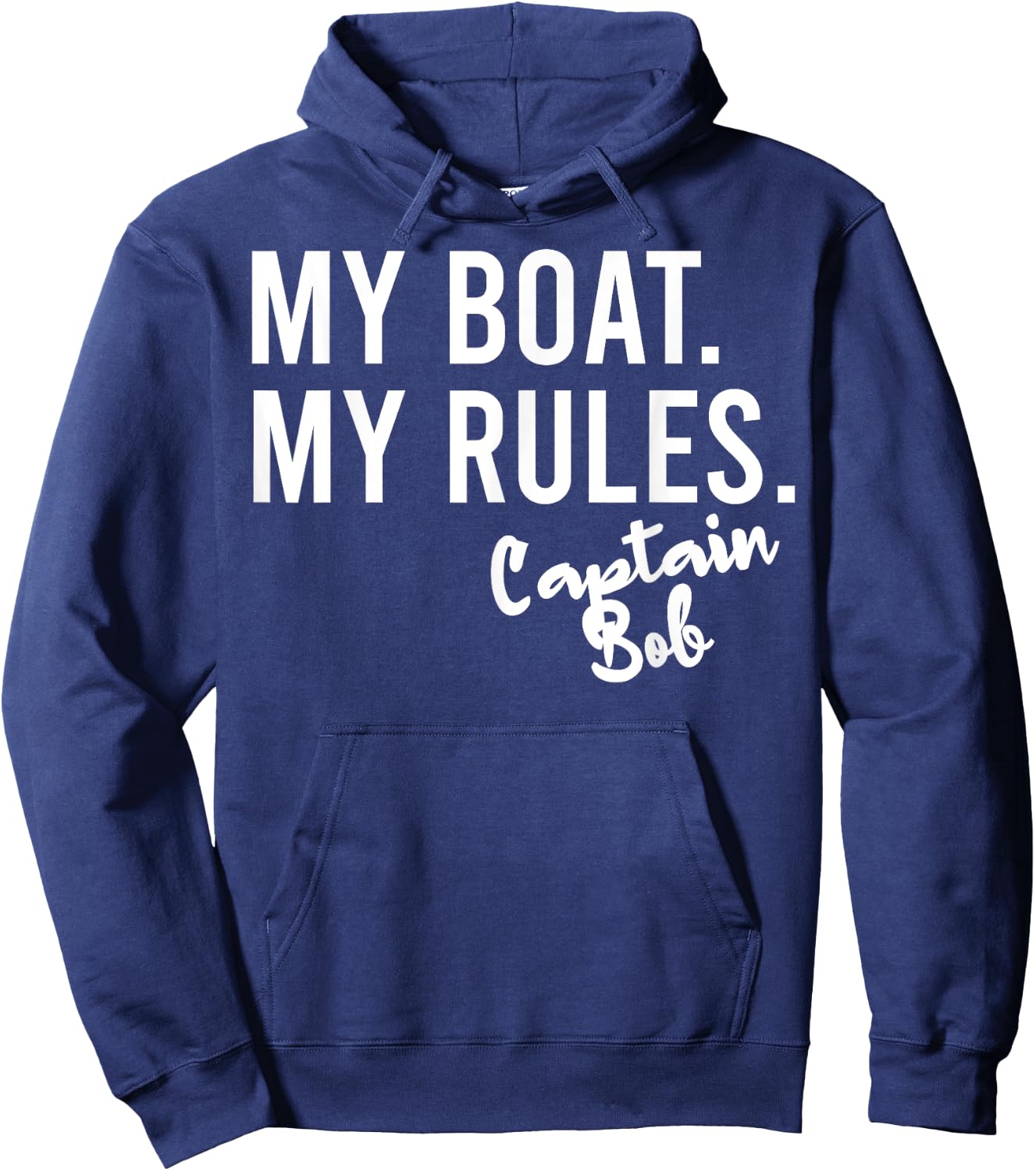 My Boat My Rules Captain Bob Personalized Boating Name Hoodie - Hoodie | Navy