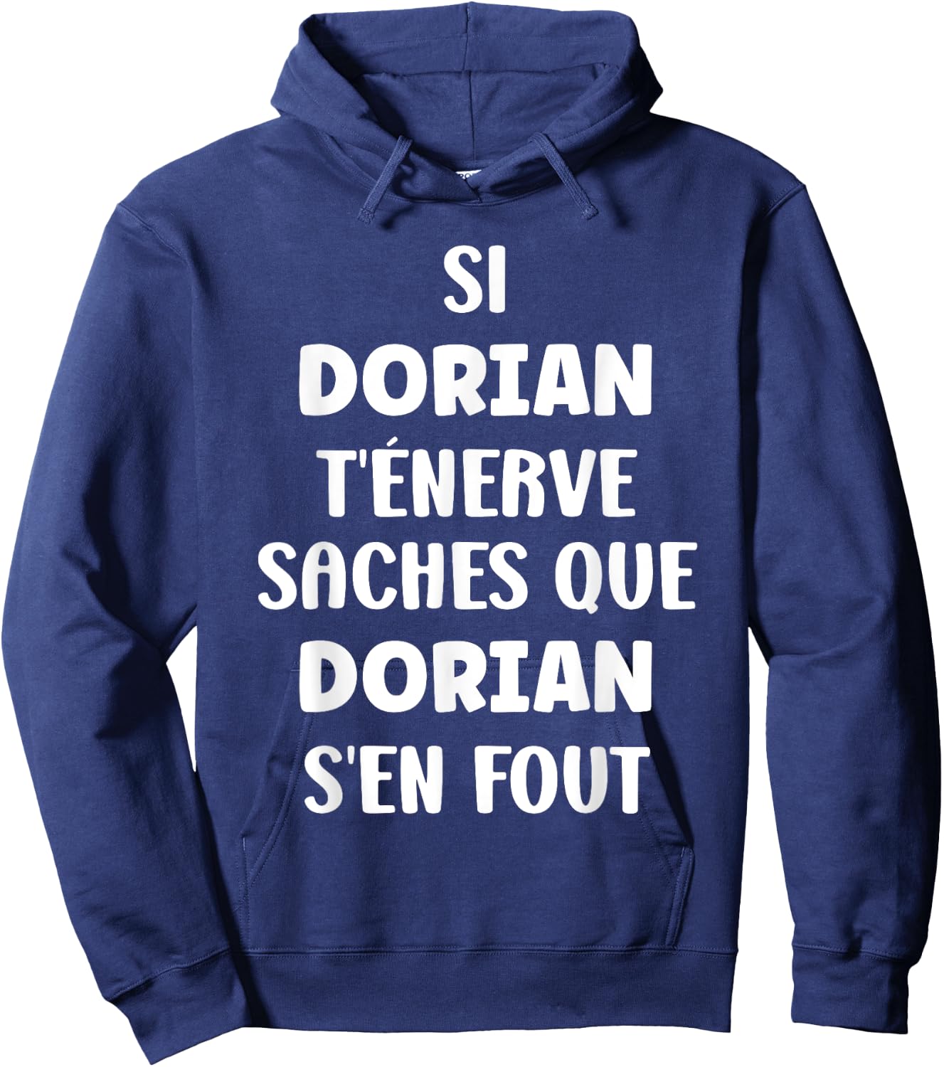 Nom Si Dorian t'énerve Humour prénom personnalisé Dorian Hoodie - Hoodie | Navy