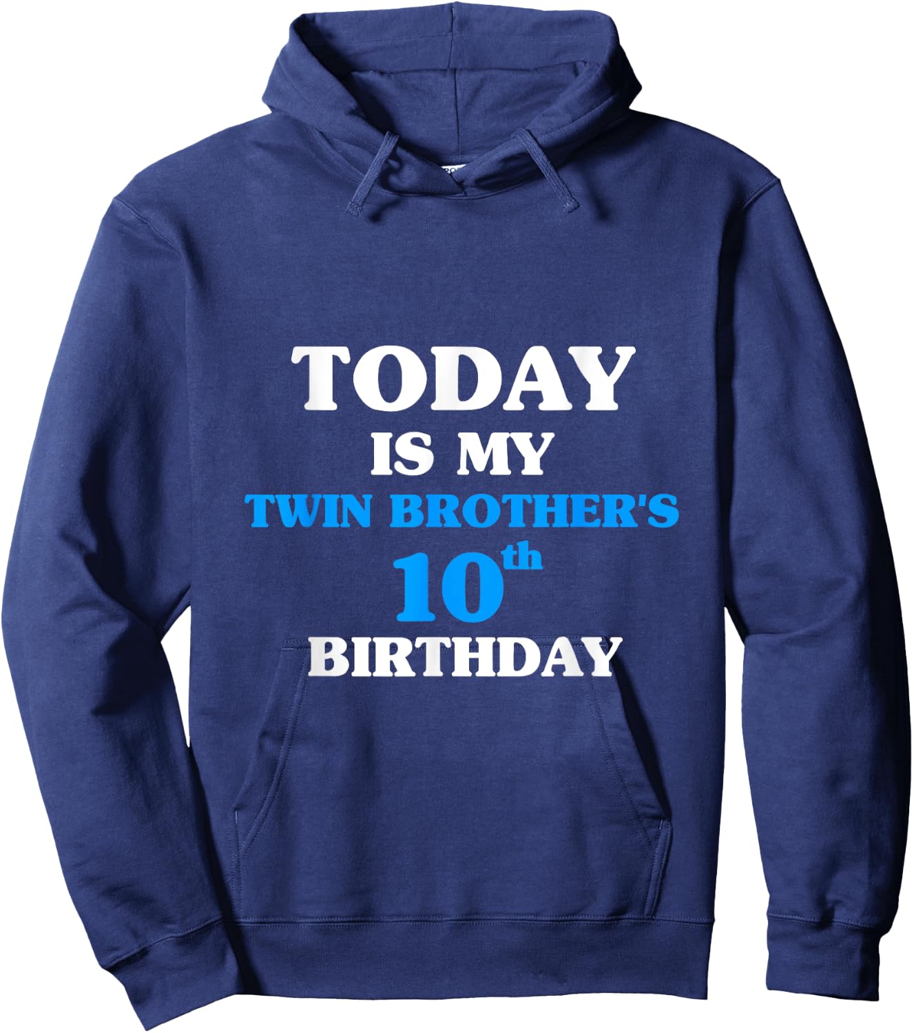 Today Is My Twin Brother's 10th Birthday Party 10 Years Old Hoodie - Hoodie | Navy