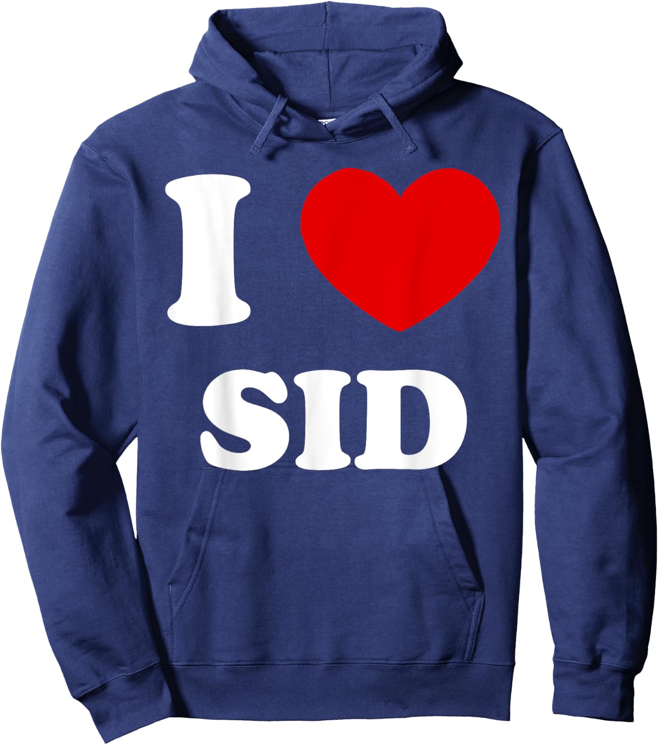 I Love Sid I Heart Sid Funny Sid Hoodie - Hoodie | Navy