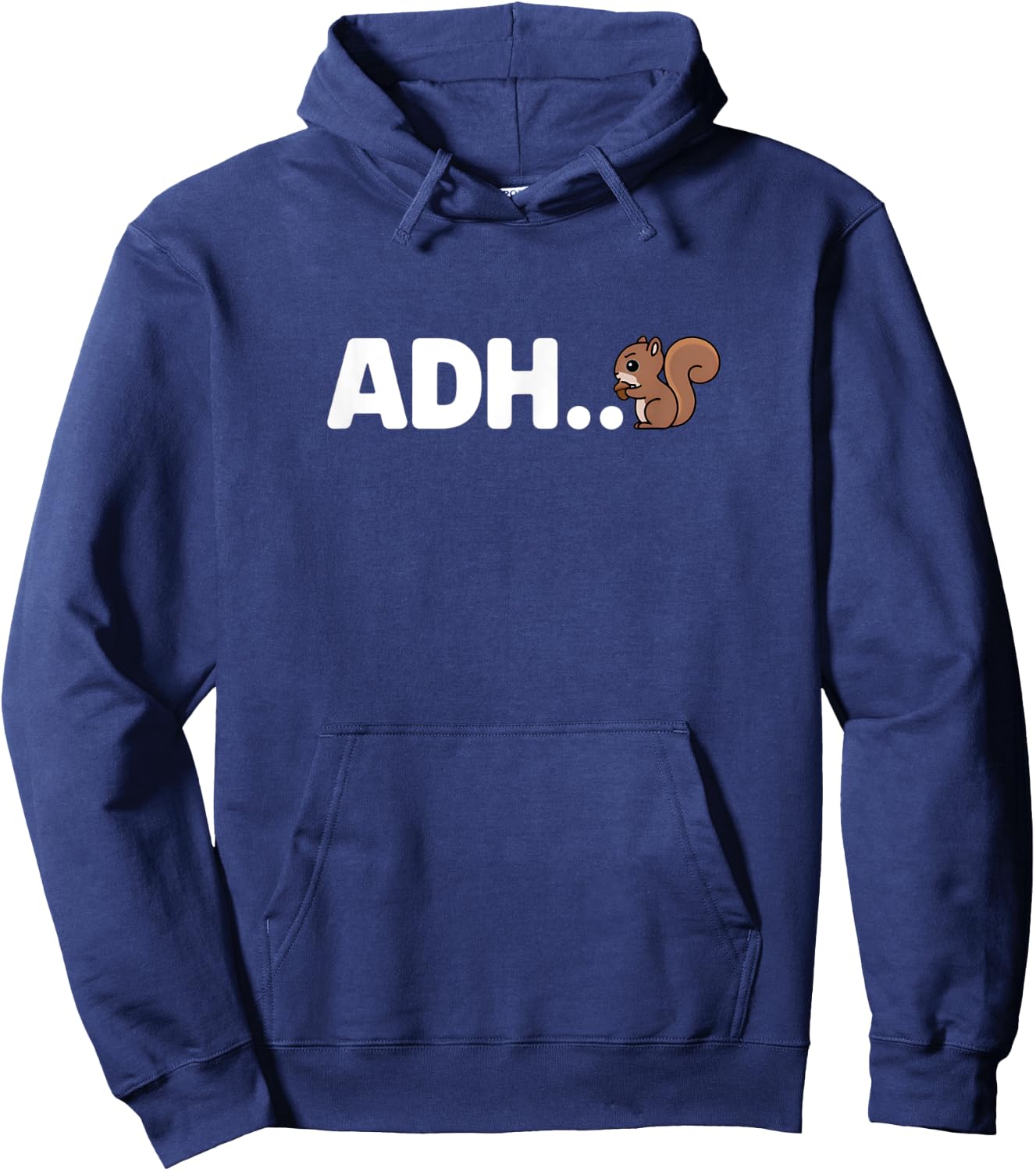 Funny ADHD Squirrel - ADH... Oh Look a Squirrel! Hoodie - Hoodie | Navy