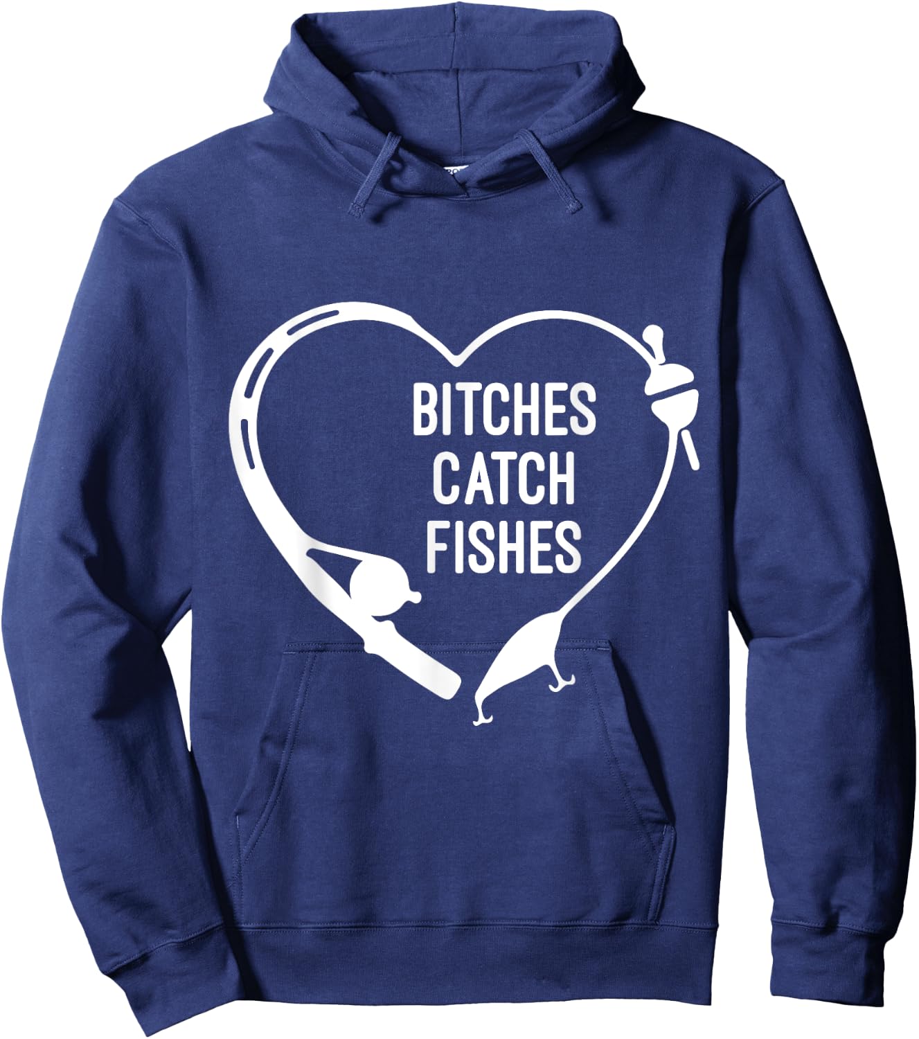 Bitches Catch Fishes Fishing Heart Angler Fish Fisherman Hoodie - Hoodie | Navy