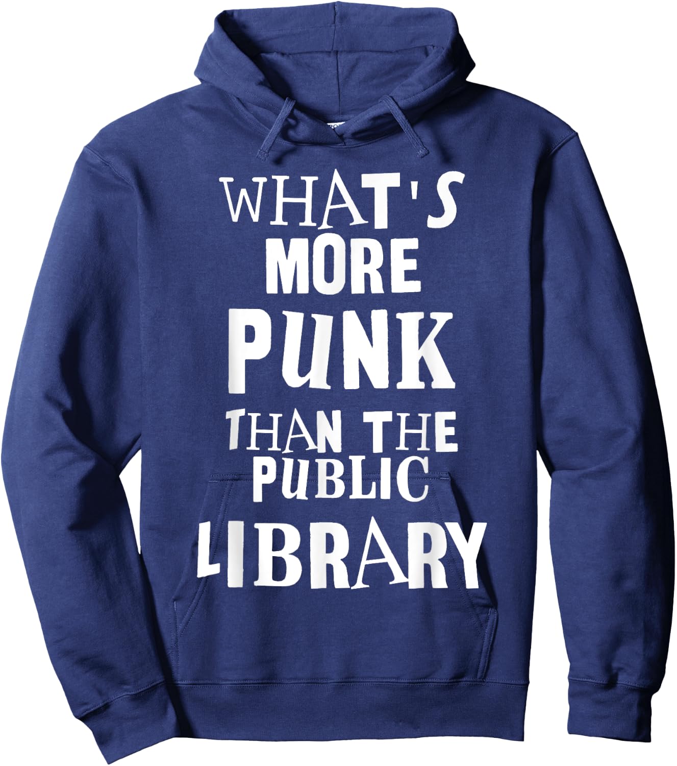 What's More Punk Than The Public Library Literacy Rebel Hoodie - Hoodie | Navy