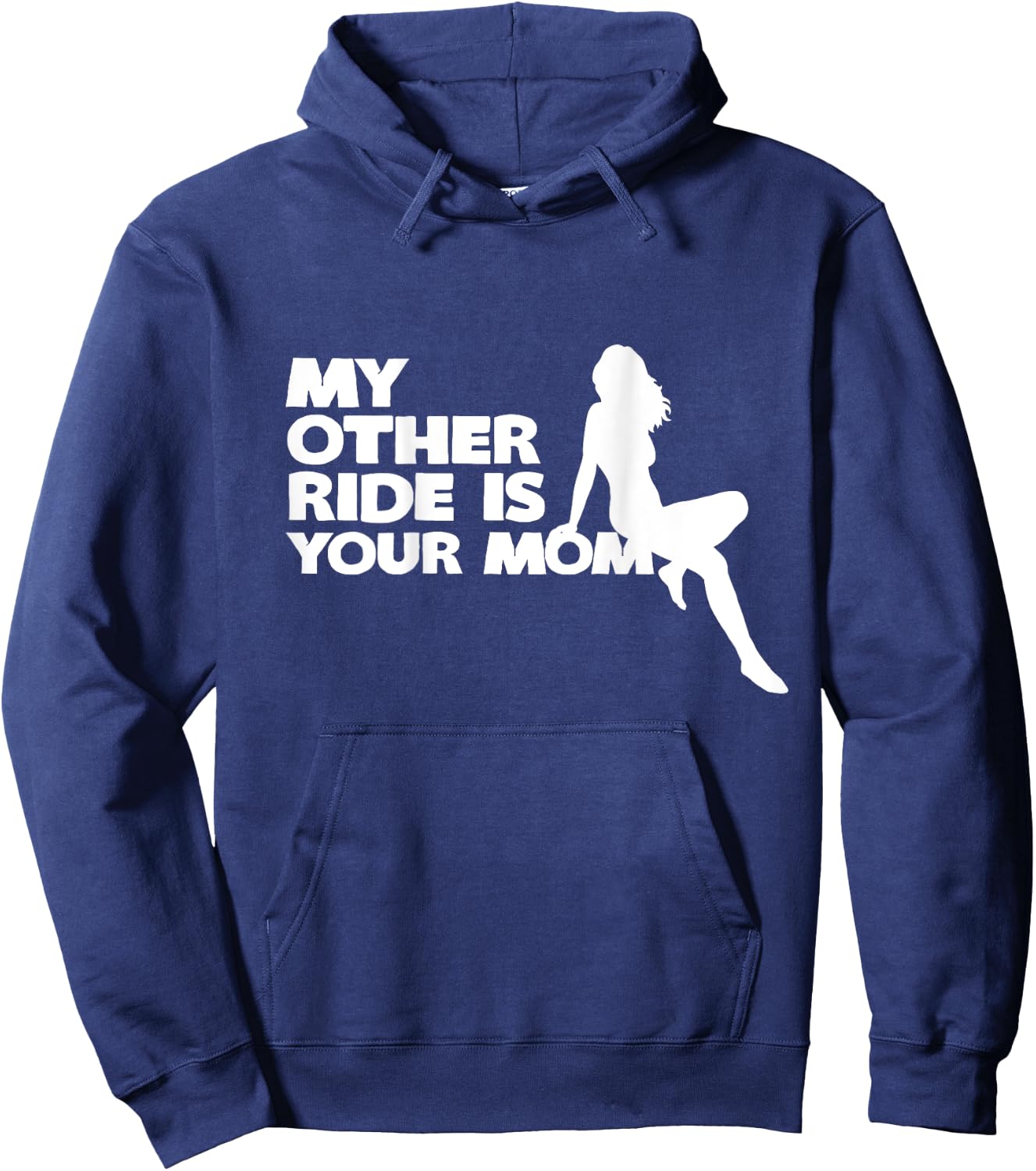 My Other Ride Is Your Mom Hoodie - Hoodie | Navy