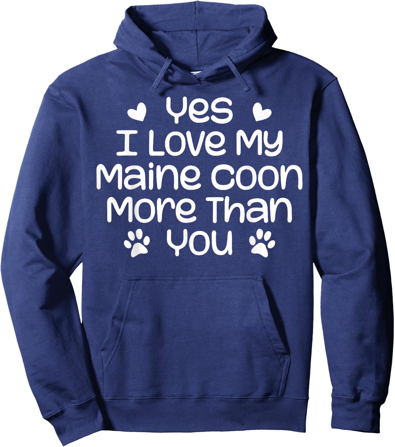 Yes I Love My Maine Coon More Than | Funny Maine Coon Cat Hoodie - Hoodie | Navy