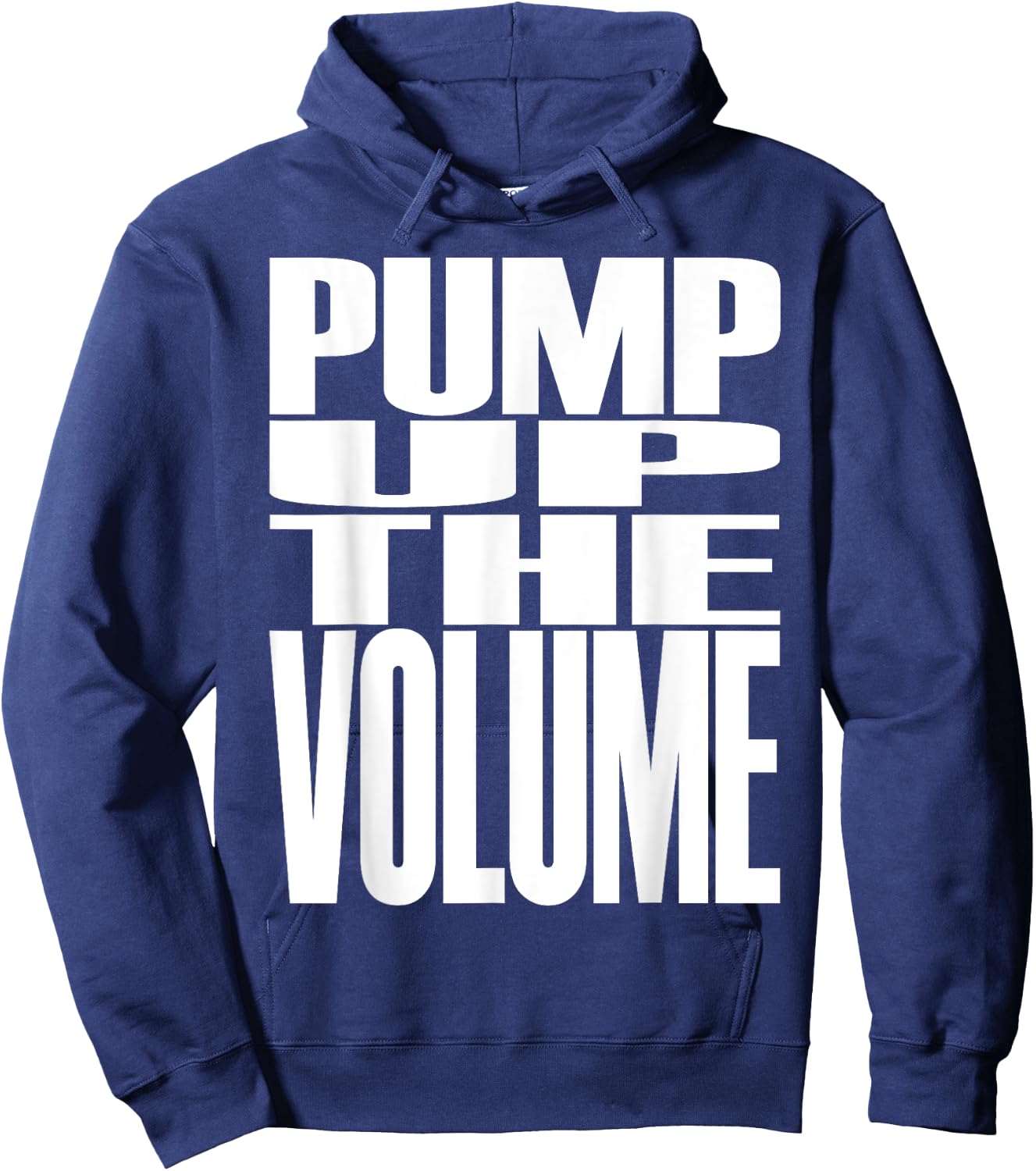 Big Print Slogan Pump Up The Volume Music Lover Rave Classic Hoodie - Hoodie | Navy