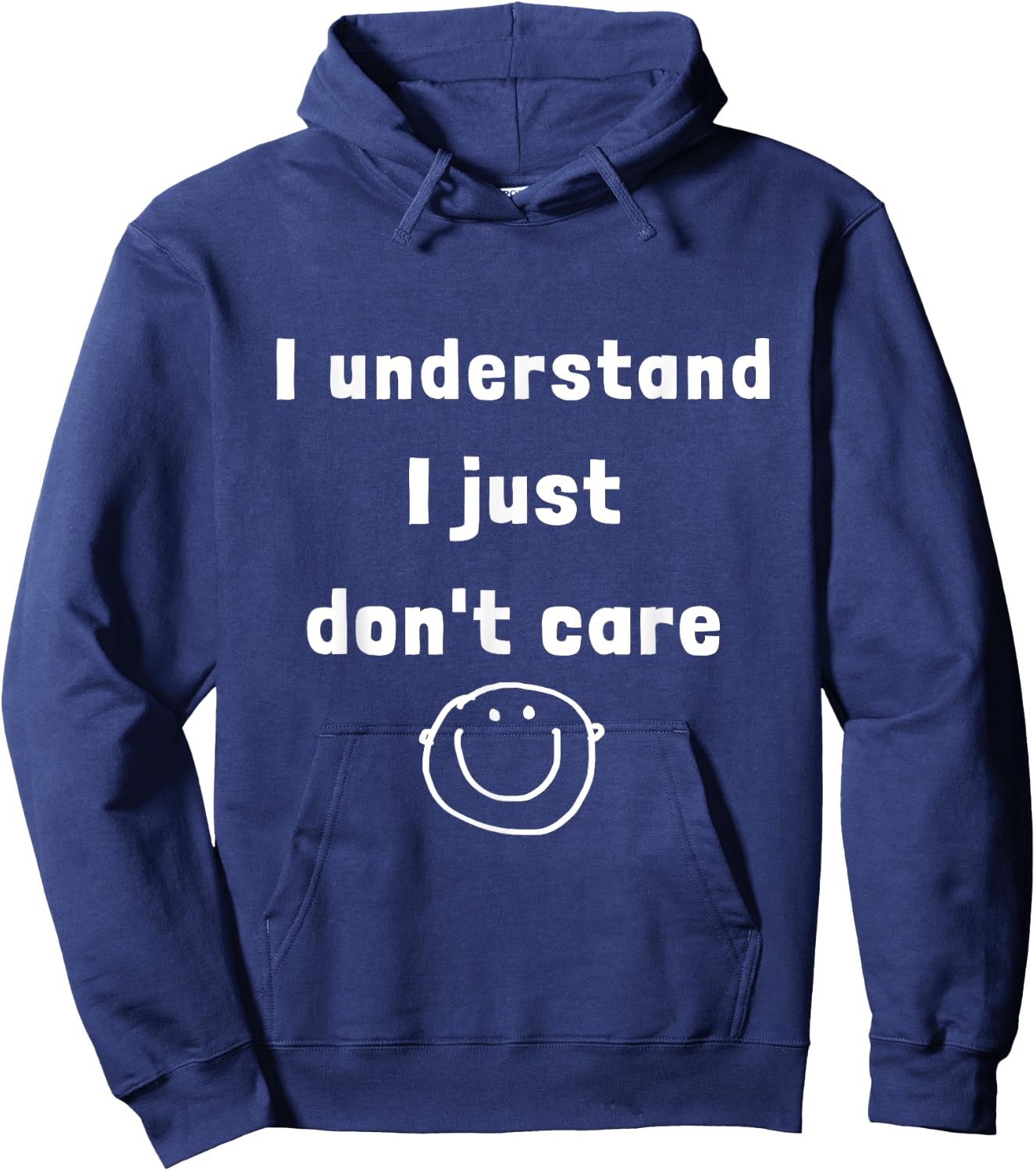 I understand I just do not care (D010-0825A) Hoodie - Hoodie | Navy