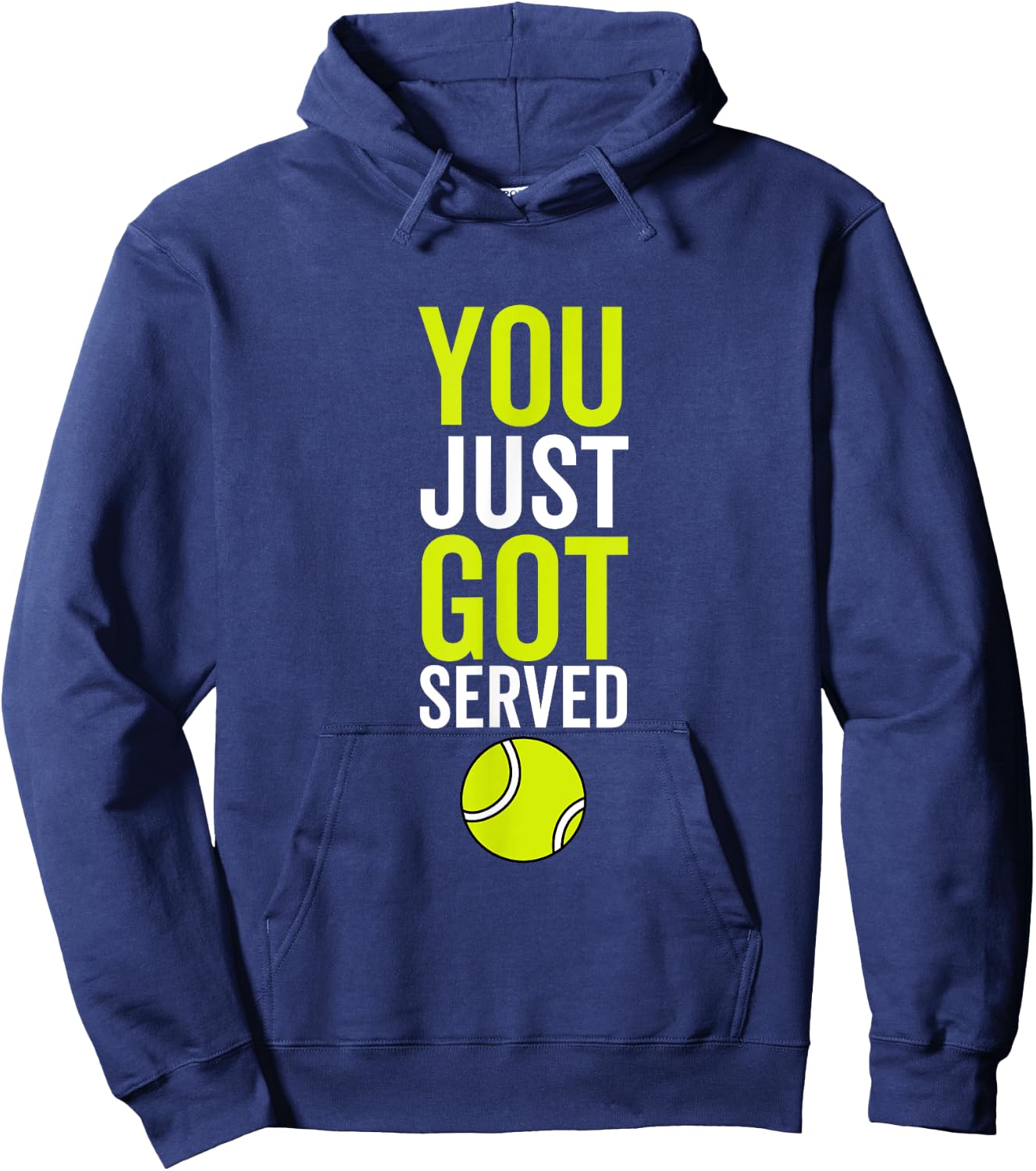 You Just Got Served Tennis Funny Sport Player Quote Hoodie - Hoodie | Navy