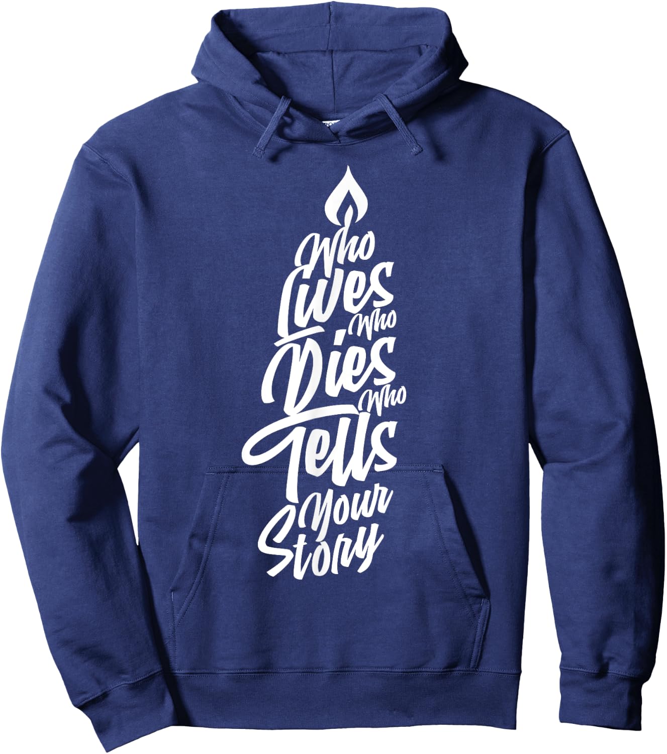 Who Lives Who Dies Who Tells Your Story Hoodie - Hoodie | Navy