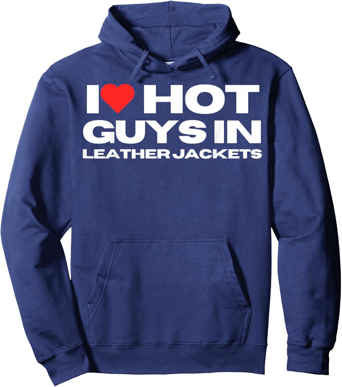 I Love Hot Guys in Leather Jackets Funny Mom Wife Girlfriend Hoodie - Hoodie | Navy