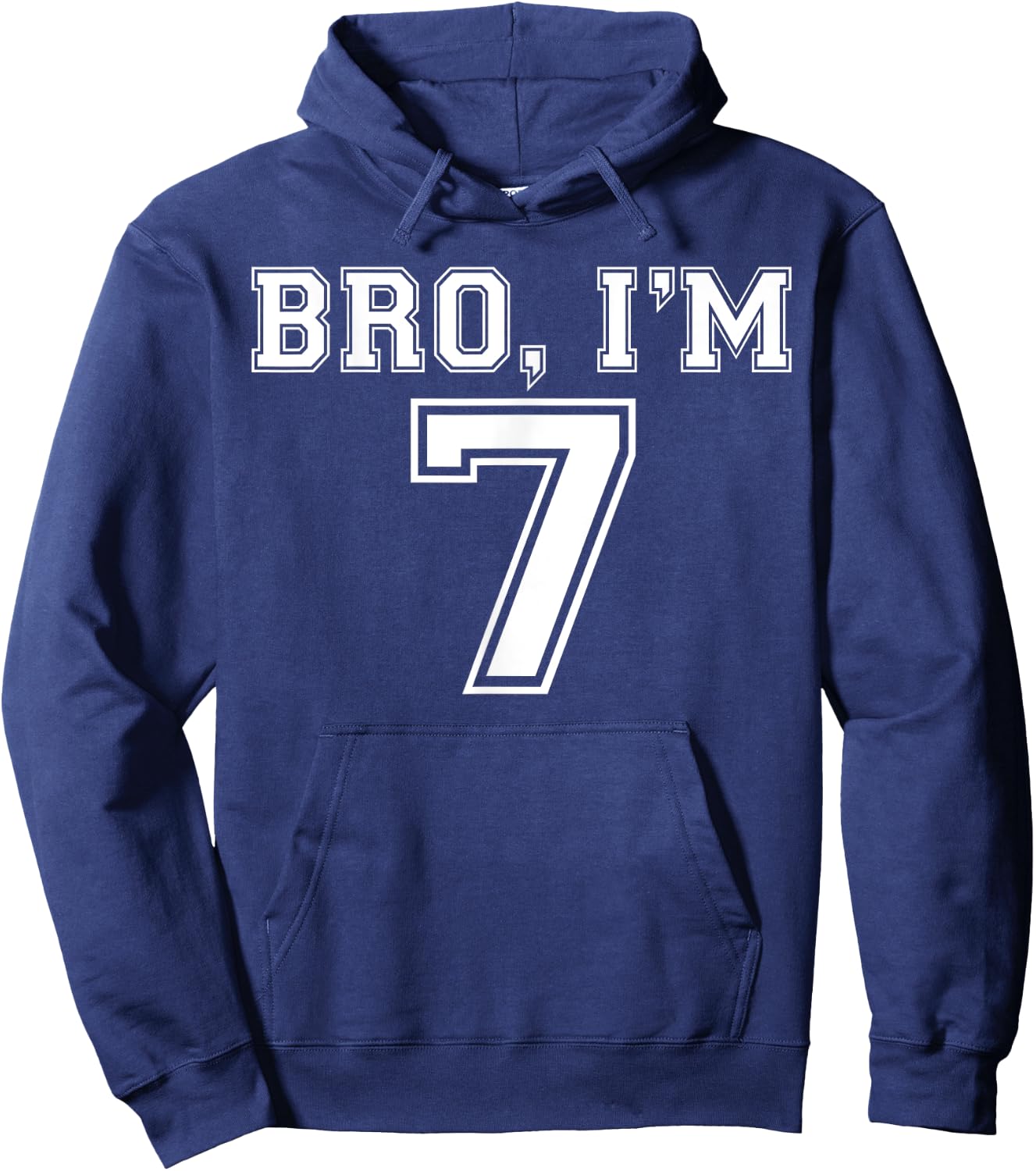 Bro I Am 7 Year Old Birthday I Am 7 Sports Jersey Style Hoodie - Hoodie | Navy