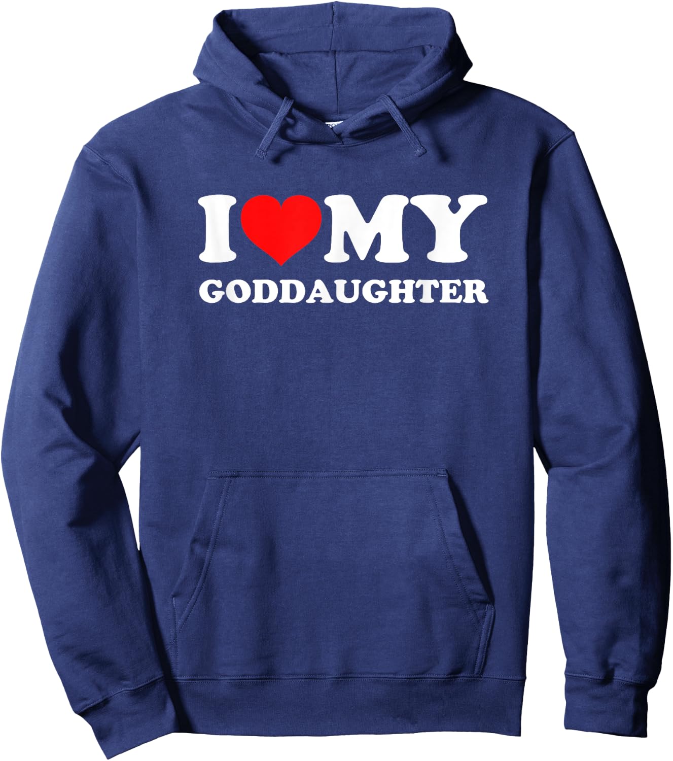 I Love My Goddaughter Hoodie - Hoodie | Navy