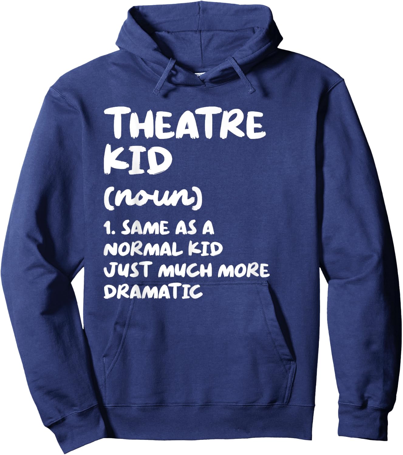 Theatre Kid Definition Funny Hoodie - Hoodie | Navy