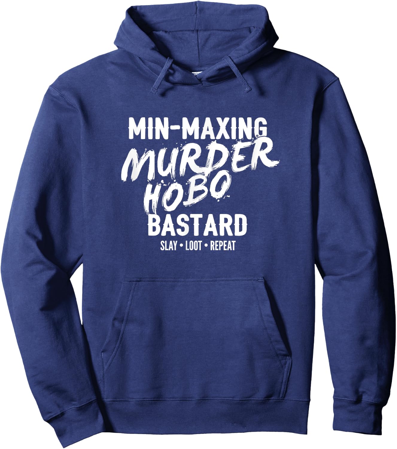 Min-Maxing Murder Hobo Bastard Fantasy RPG Hoodie - Hoodie | Navy