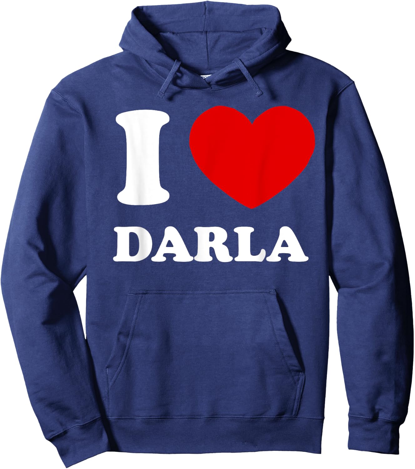 I Love Darla I Heart Darla Funny Darla Hoodie - Hoodie | Navy