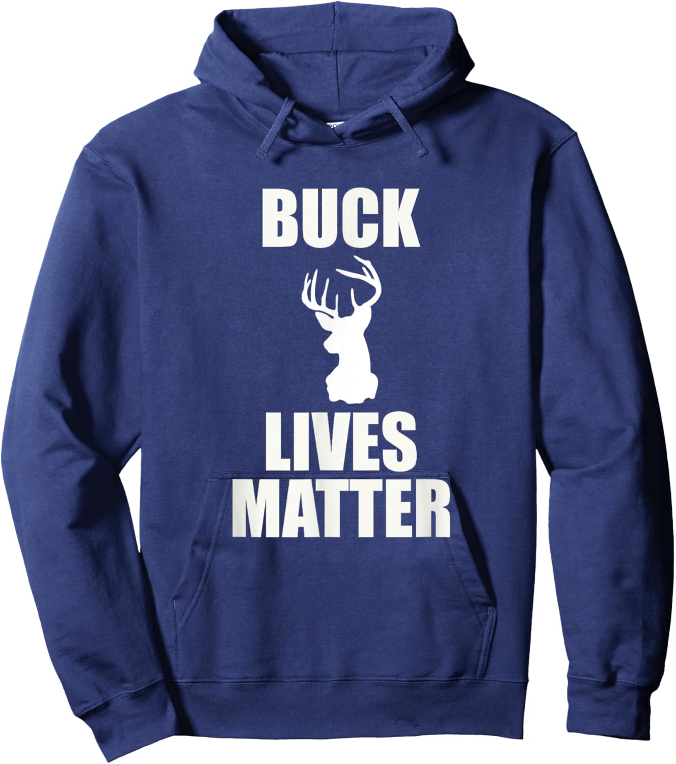Buck Lives Matter - Deer Shirt Hoodie - Hoodie | Navy