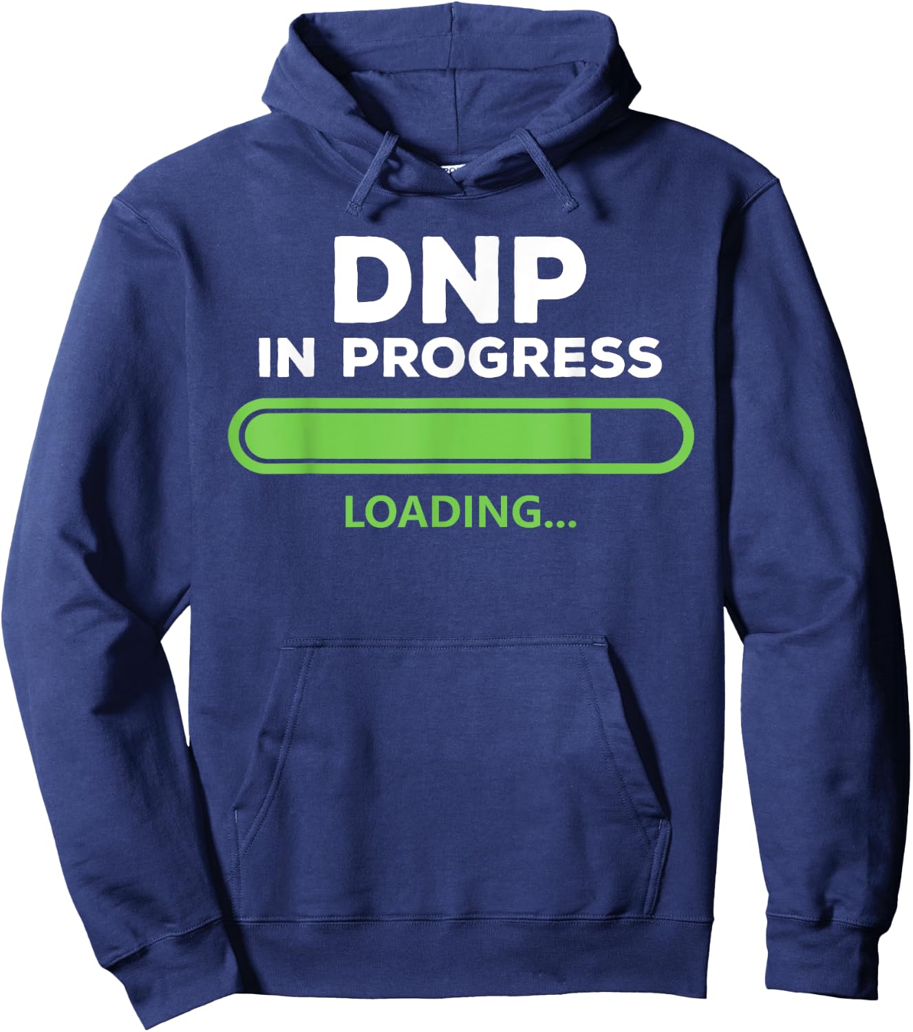 DNP Doctor of Nursing Practice In Progress Funny Nurse Women Hoodie - Hoodie | Navy