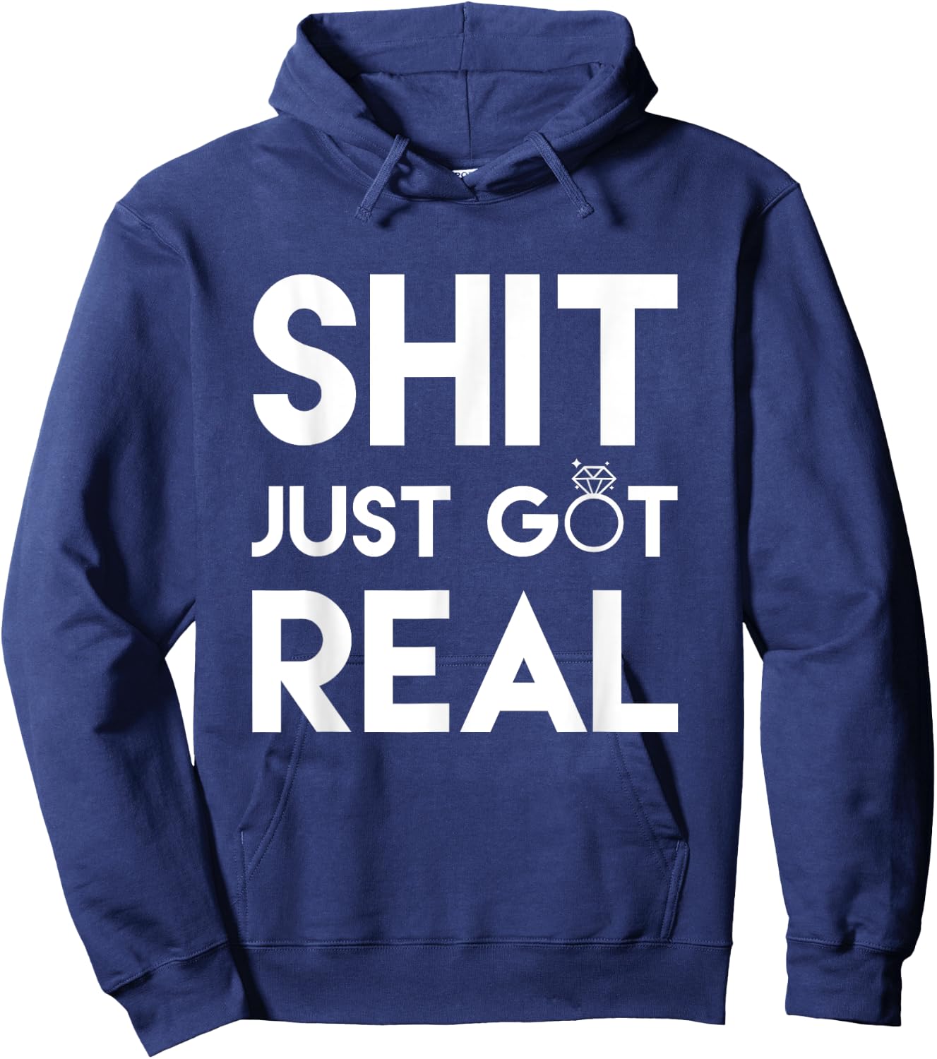 Profanity Shirts Shit Just Got Real Wedding Ring Gifts Hoodie - Hoodie | Navy