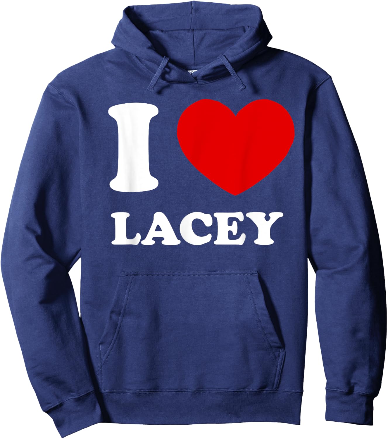 I Love Lacey I Heart Lacey Funny Lacey Hoodie - Hoodie | Navy
