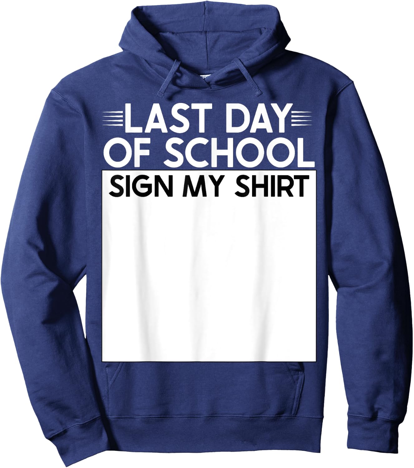Lustiges Schild My Shirt School Last Day Of School Schild My Hoodie - Hoodie | Navy