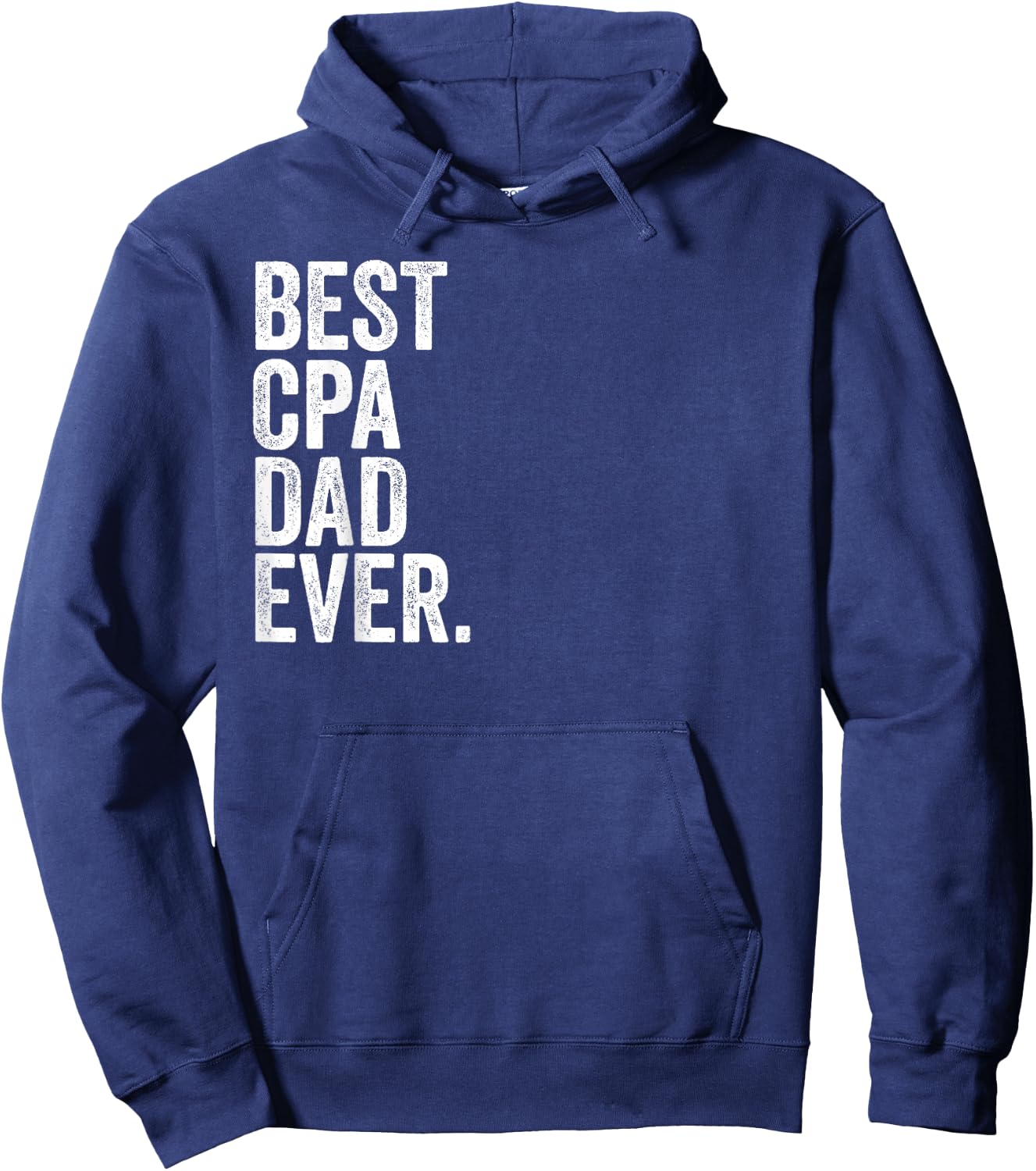 Best CPA Dad Ever Greatest Fathers Daddy Funny Hoodie - Hoodie | Navy