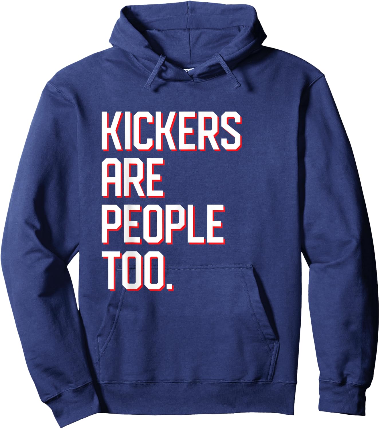 Funny Football Kickers Are People Too Hoodie - Hoodie | Navy