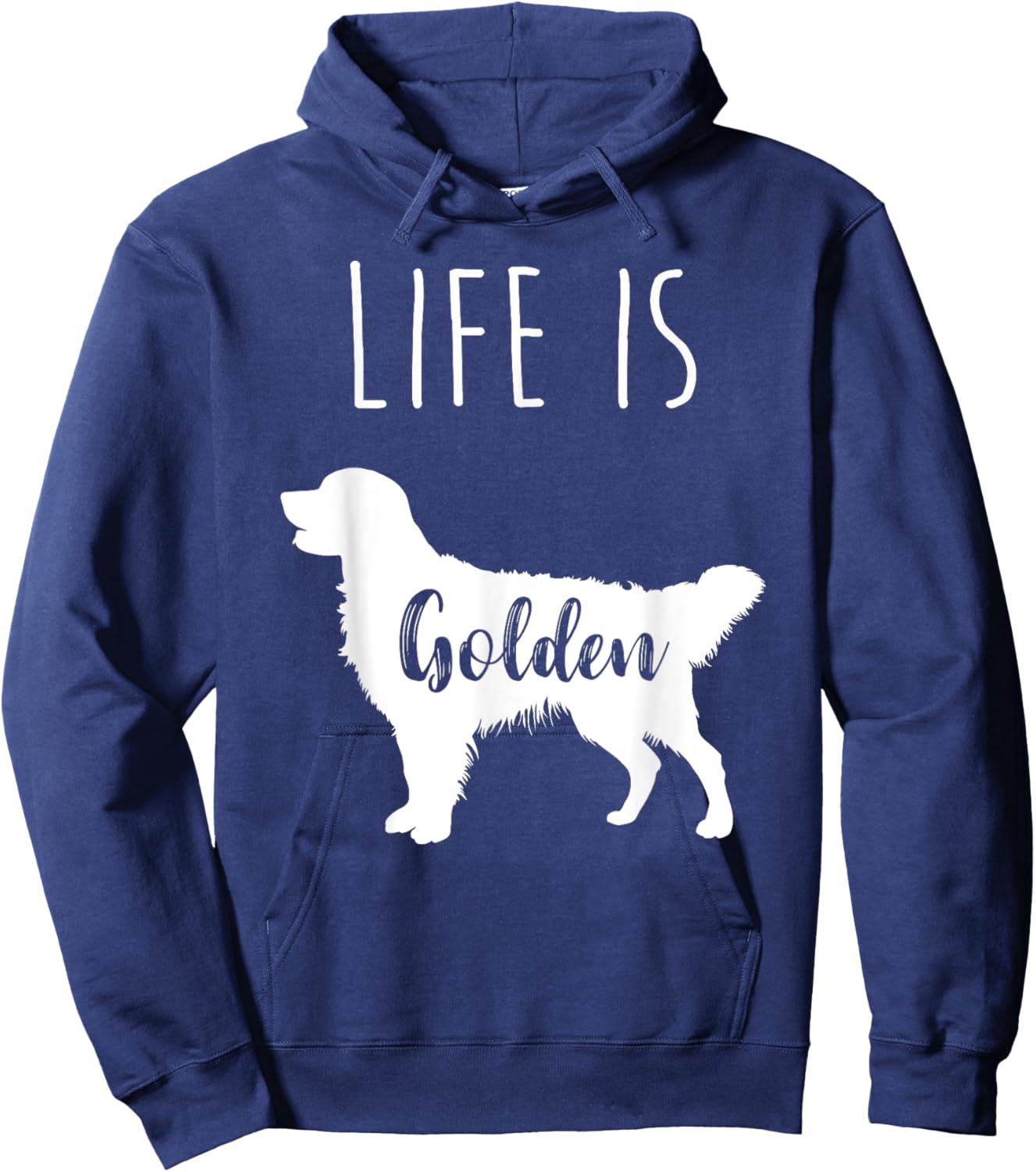 Life is Golden for Golden Retriever lovers and owners Hoodie - Hoodie | Navy