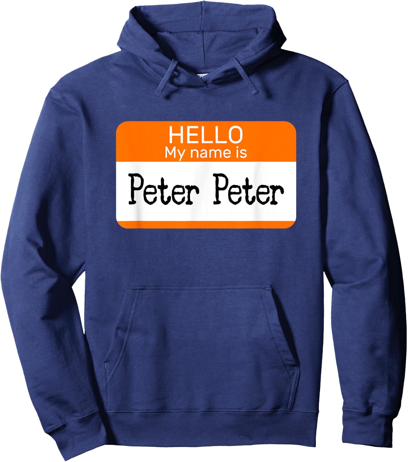 Hello My Name is Peter sticker name tag on a Shirt Pumpkin Hoodie - Hoodie | Navy