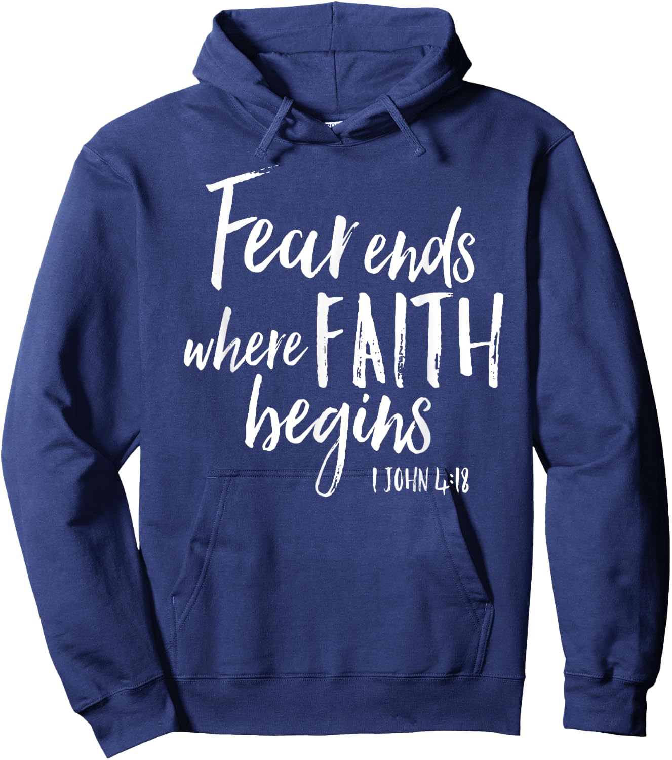 Fear Ends Where Faith Begins Christian Bold Witness Shirt Hoodie - Hoodie | Navy