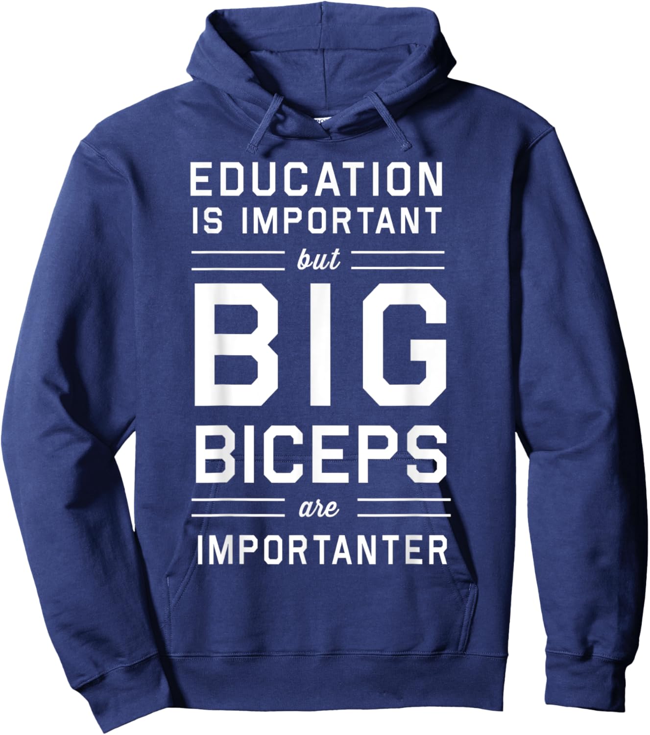 Education is important big biceps importanter Hoodie - Hoodie | Navy