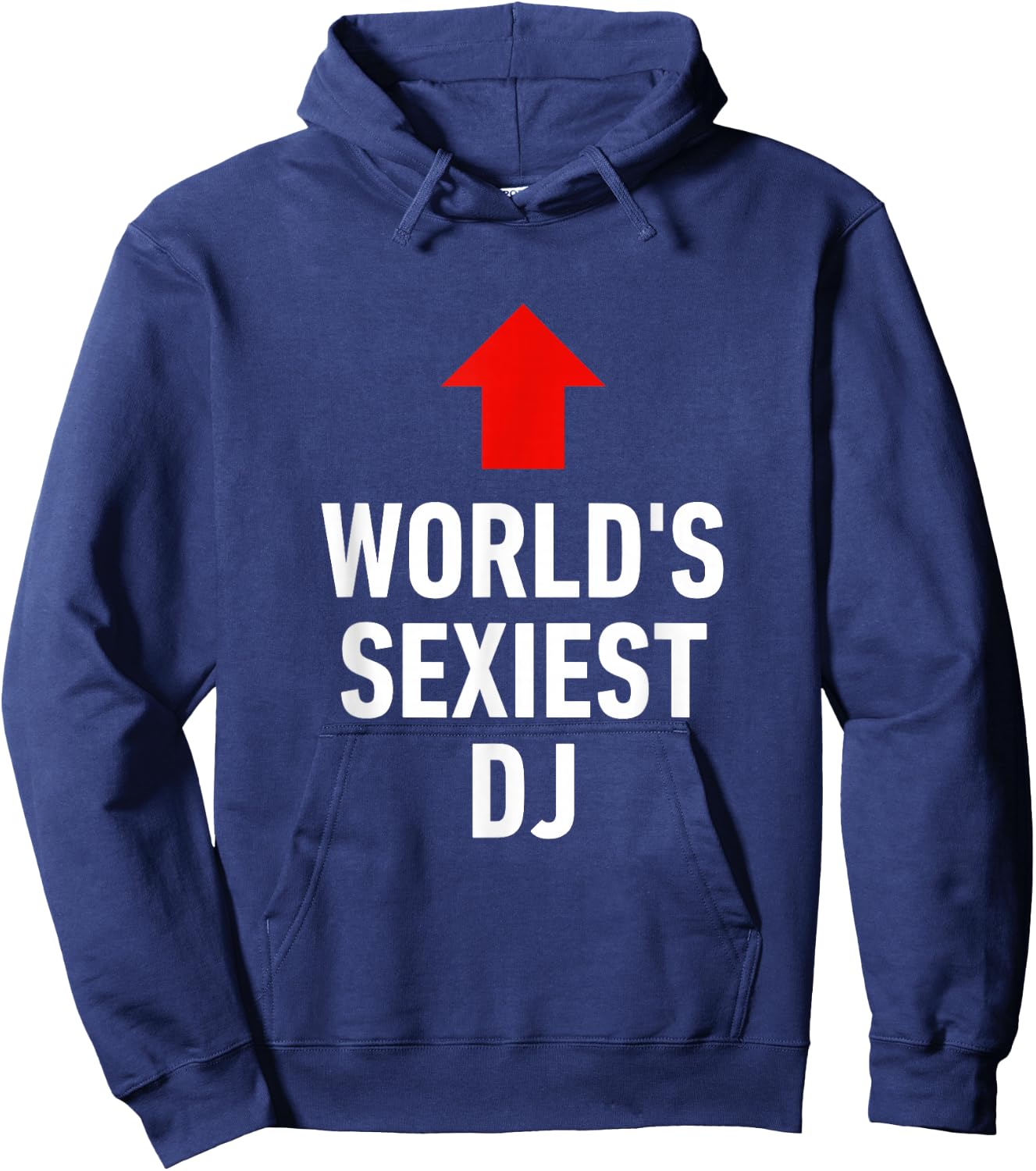 Funny DJ Worlds Sexiest Best Cool Great Hoodie - Hoodie | Navy