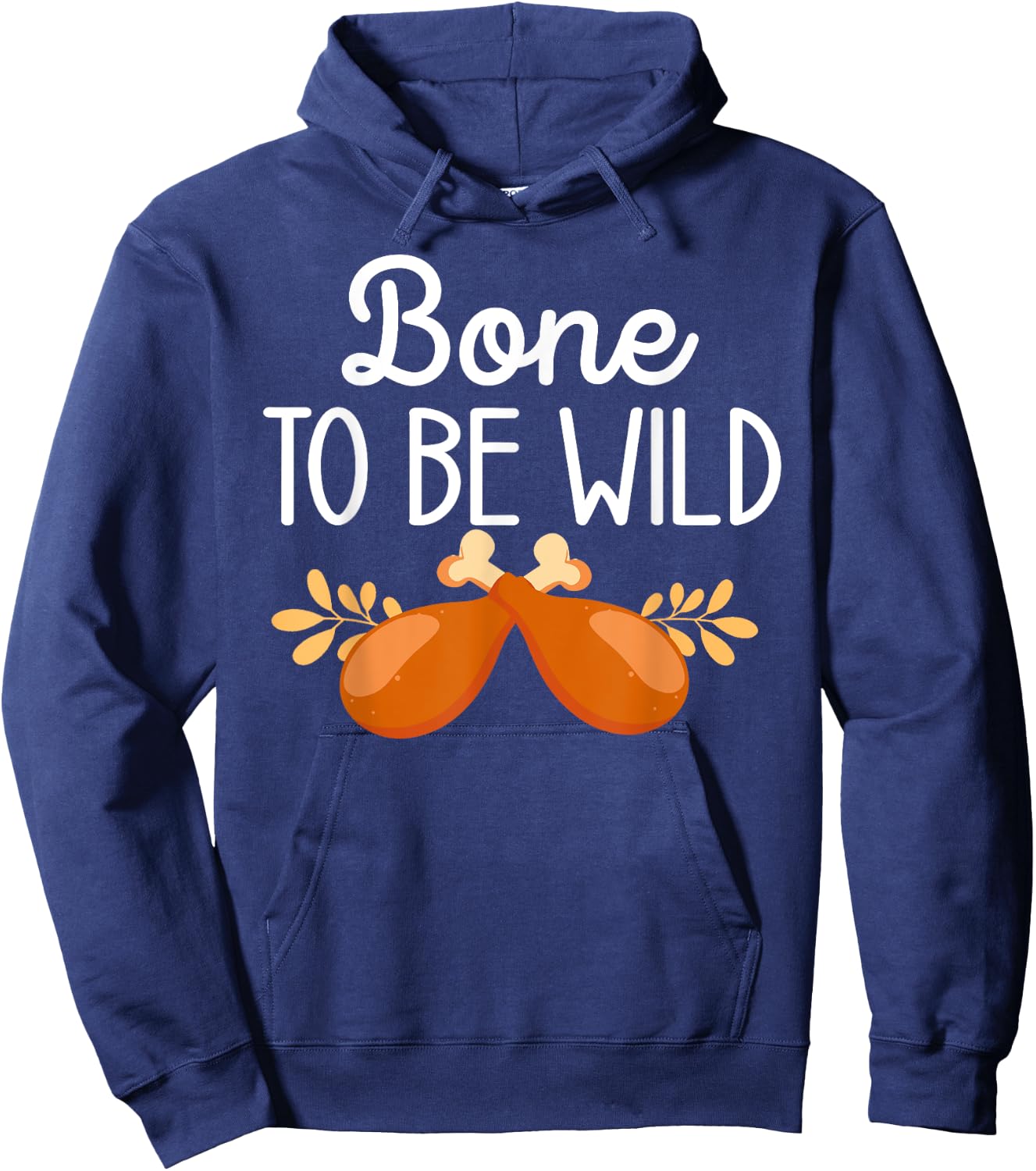 Thanksgiving Food Family Matching Bone To Be Wild Turkey Leg Hoodie - Hoodie | Navy