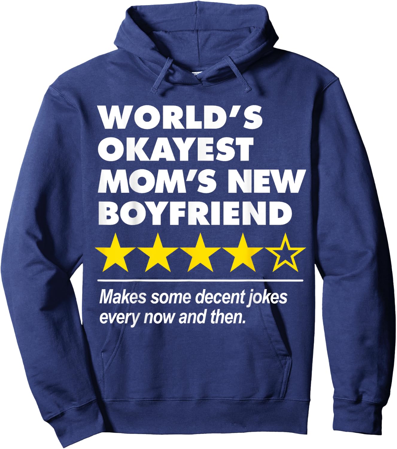 Funny Worlds Okayest Mom's New Boyfriend Four Star Review Hoodie - Hoodie | Navy