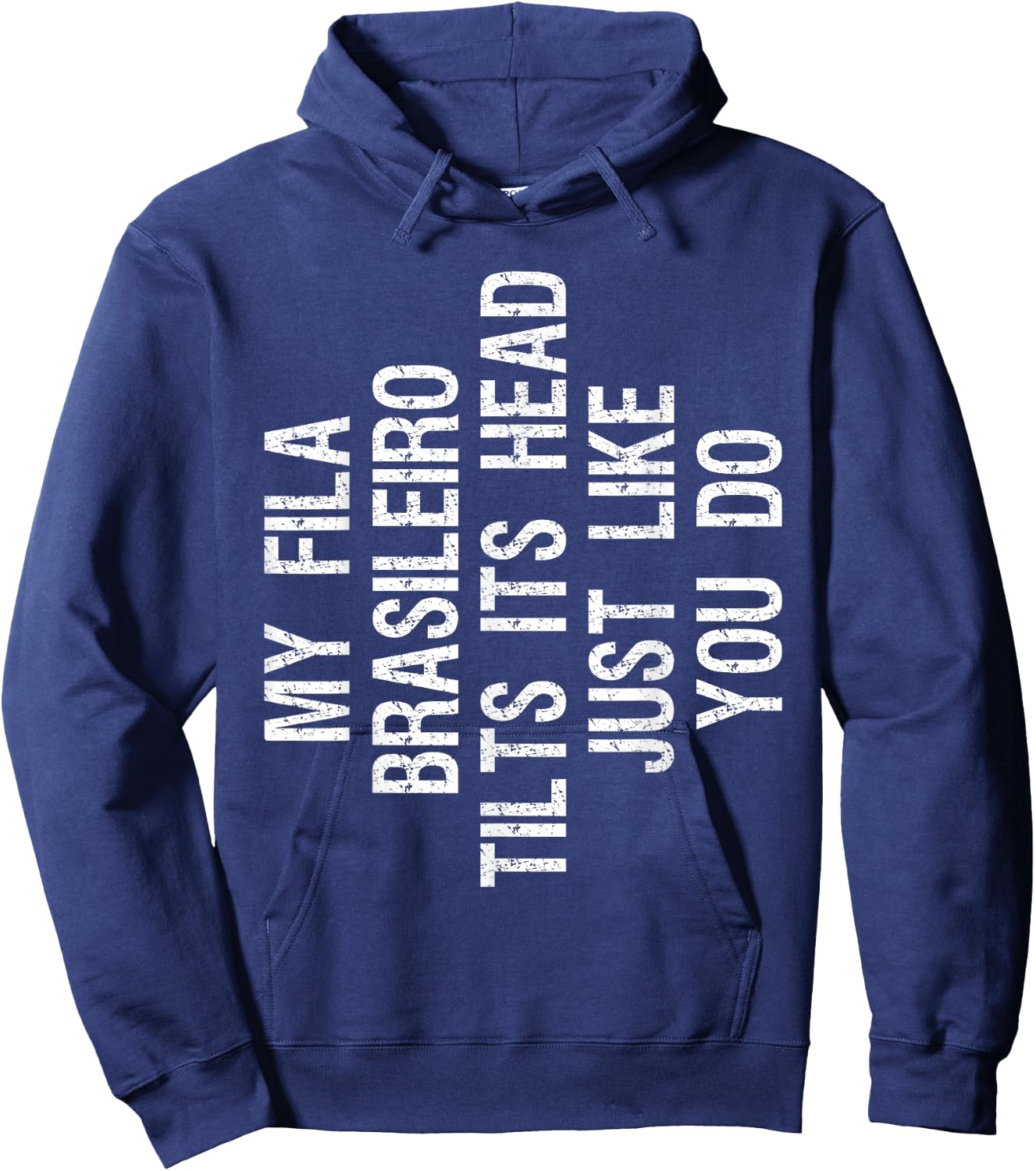 My Fila Brasileiro Dog Tilts Its Head Funny Men Women Kids Hoodie - Hoodie | Navy