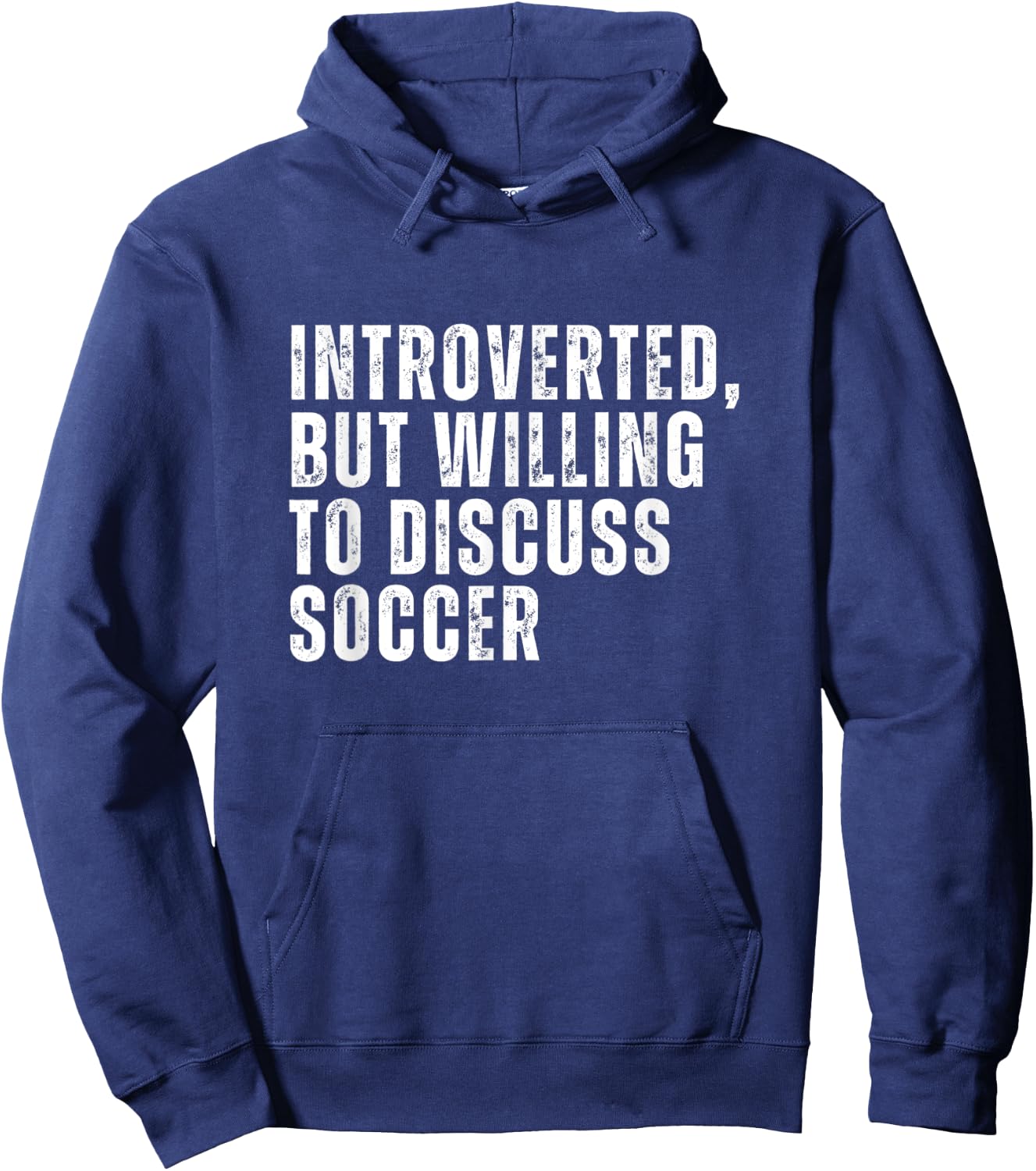 Introverted But Willing to Discuss Soccer Introvert Hoodie - Hoodie | Navy