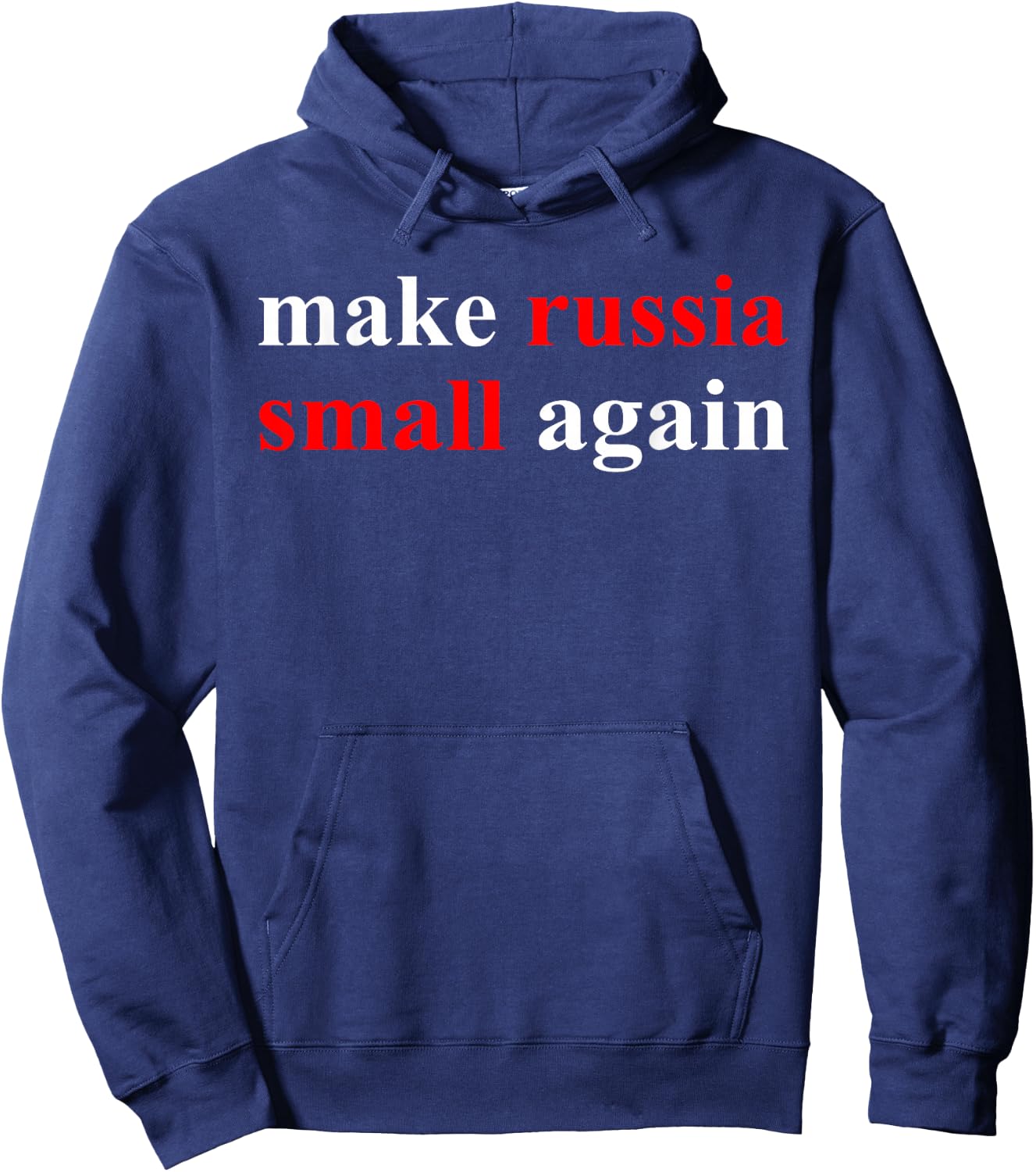 Make Russia Small Again Shirt, Funny Make Russia Small Again Hoodie - Hoodie | Navy