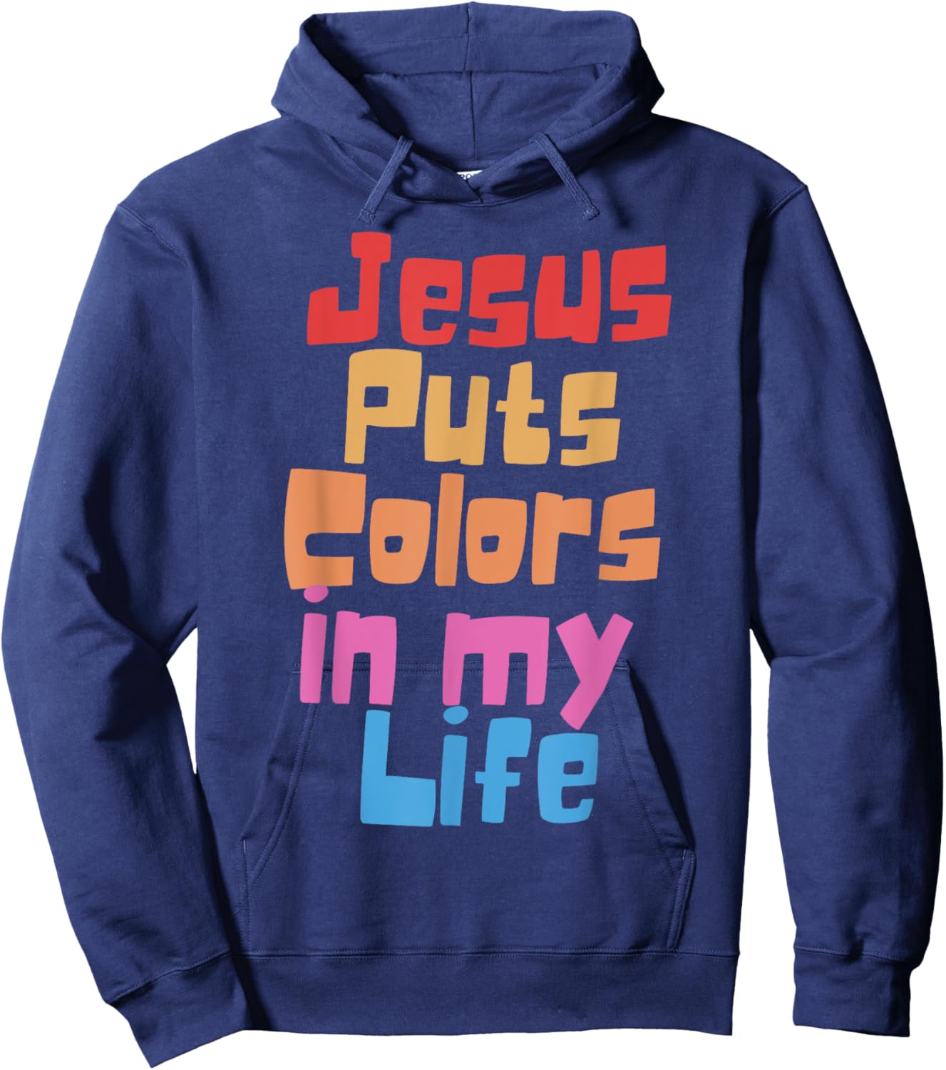 Jesus Puts Colors In My Life Hoodie - Hoodie | Navy