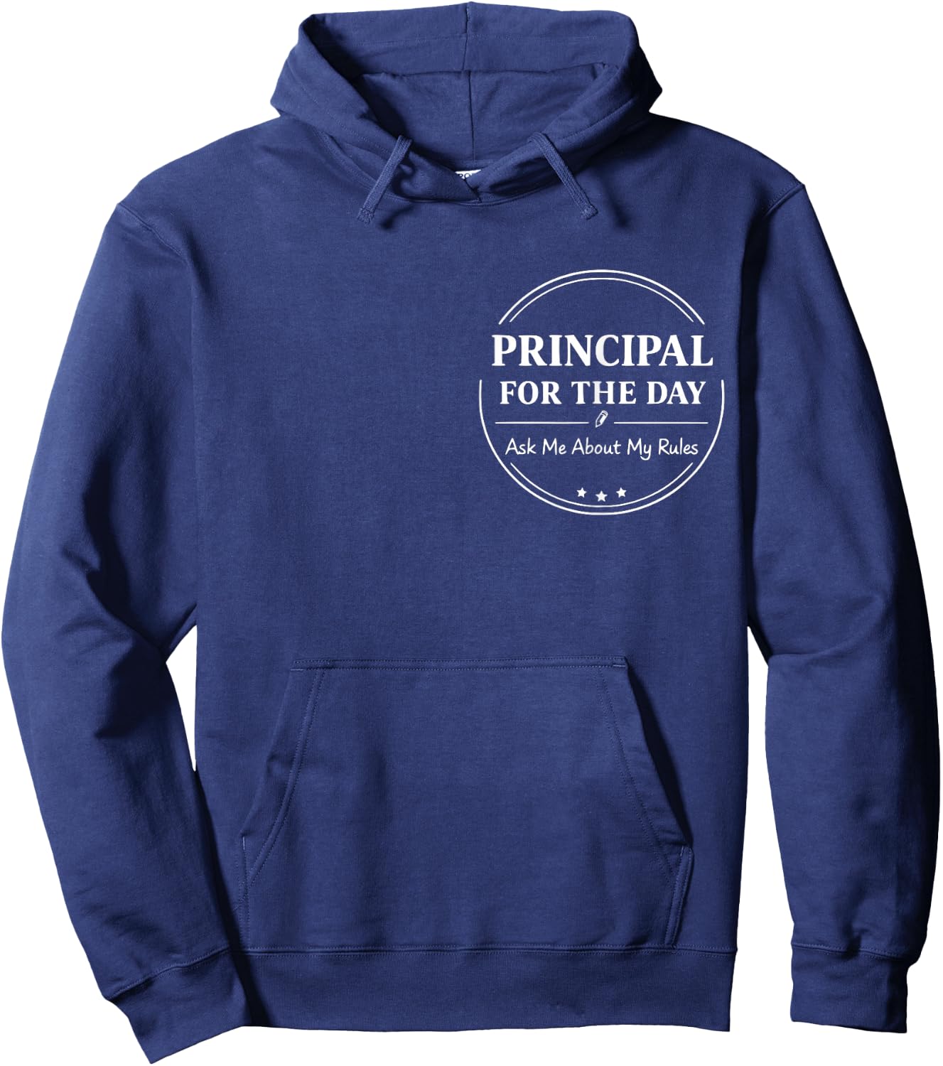 Principal for The-Day Elementary School Student Funny Kids Hoodie - Hoodie | Navy